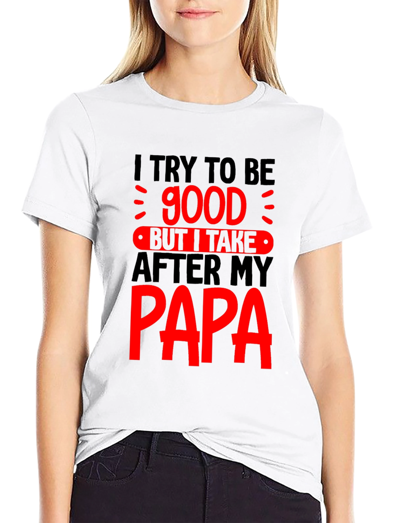 Black Funny Papa T-Shirt - I Try to Be Good view 9