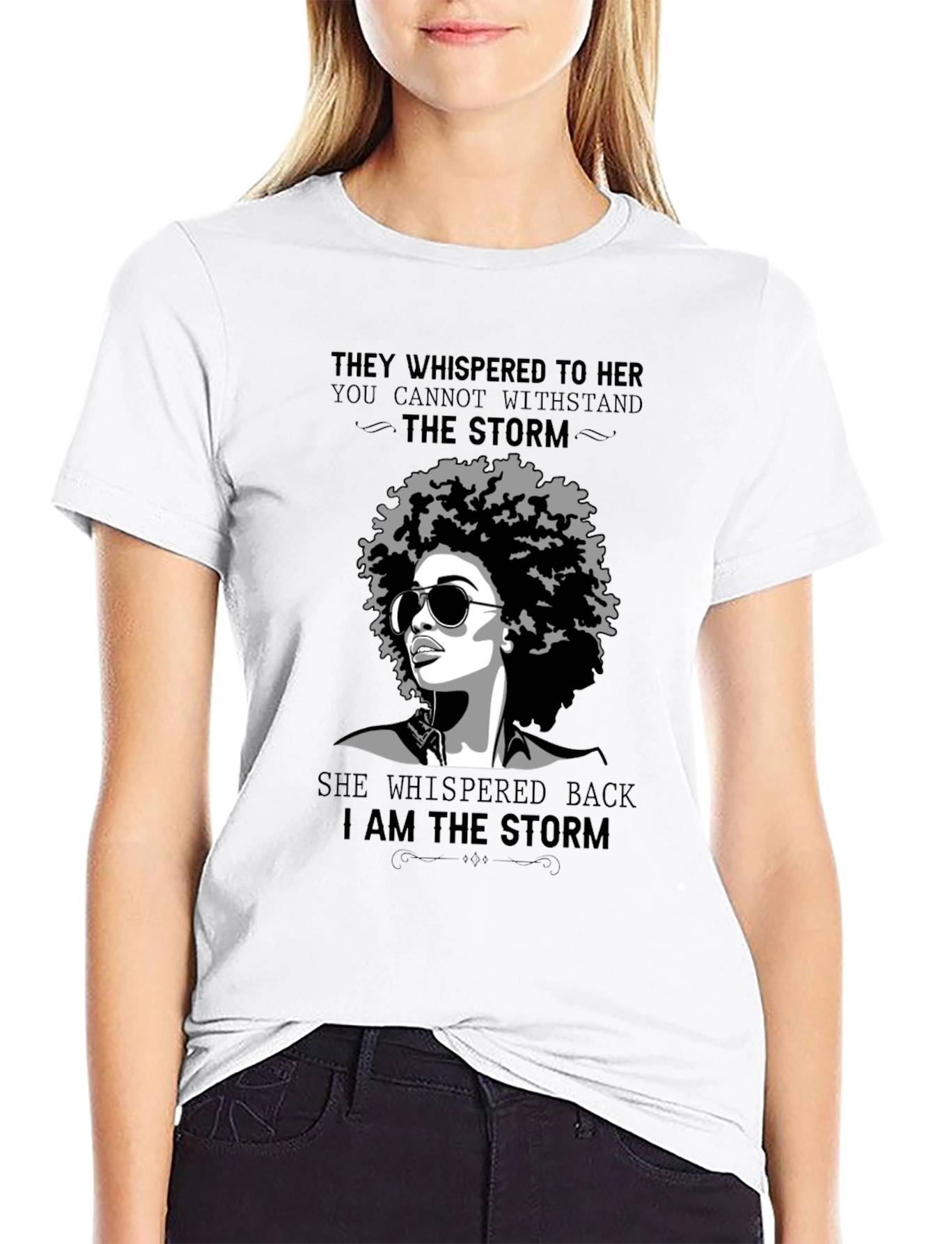 Black I Am The Storm Graphic T-Shirt - Empowering Women's Tee view 9