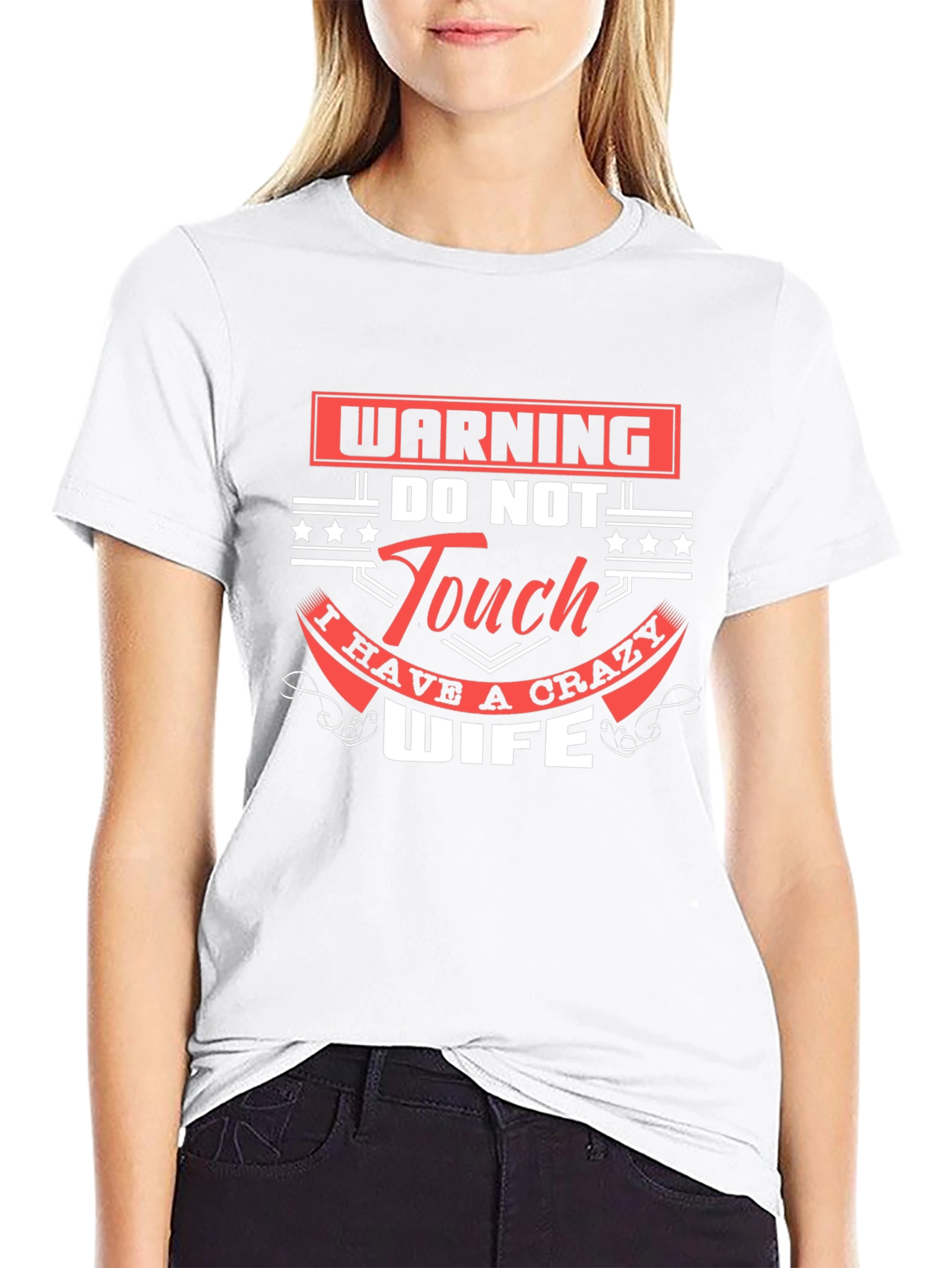 Black Warning Do Not Touch Crazy Wife Graphic T-Shirt view 9