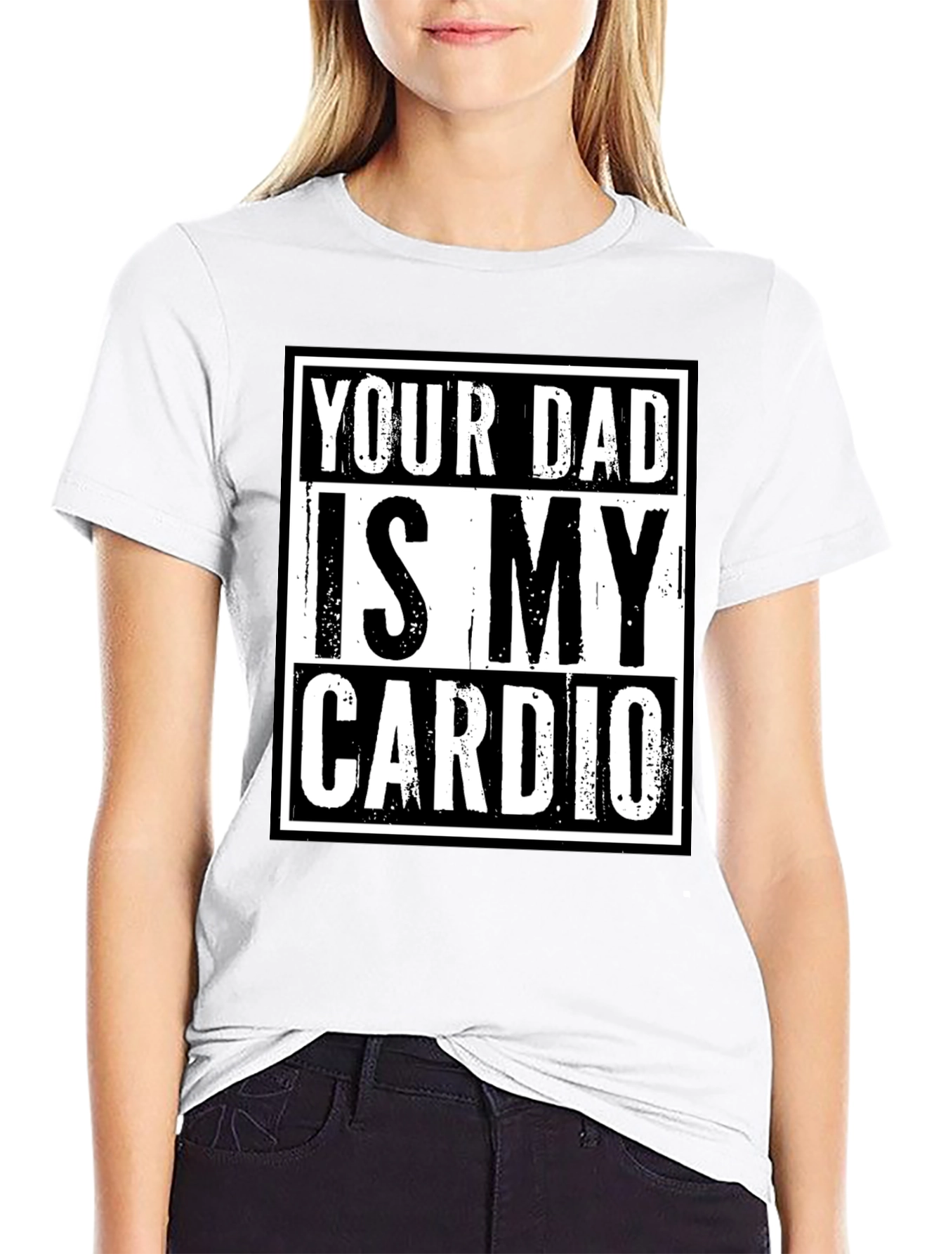 Black Your Dad is My Cardio Funny Graphic T-Shirt view 9