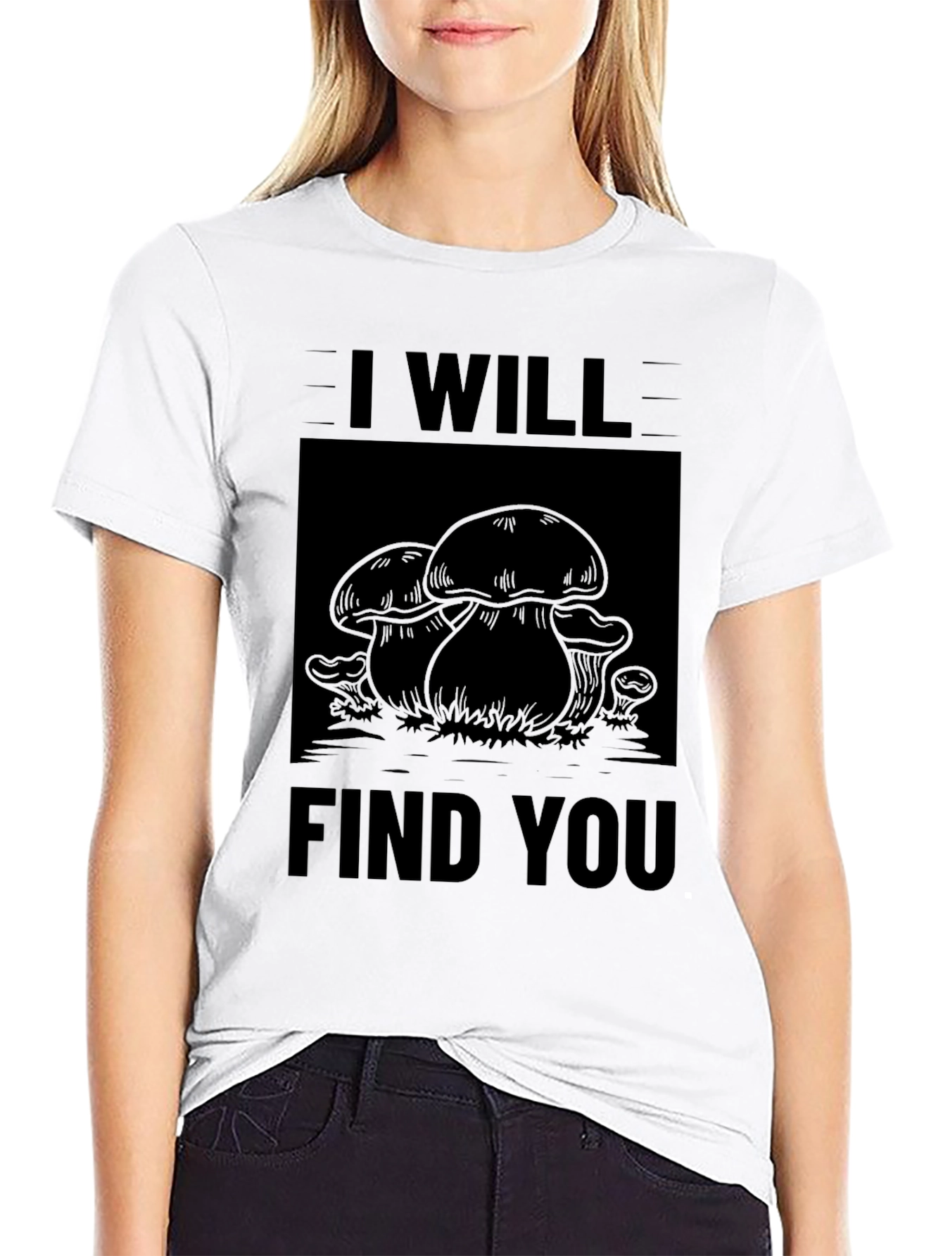 Black I Will Find You Mushroom Black T-Shirt view 9