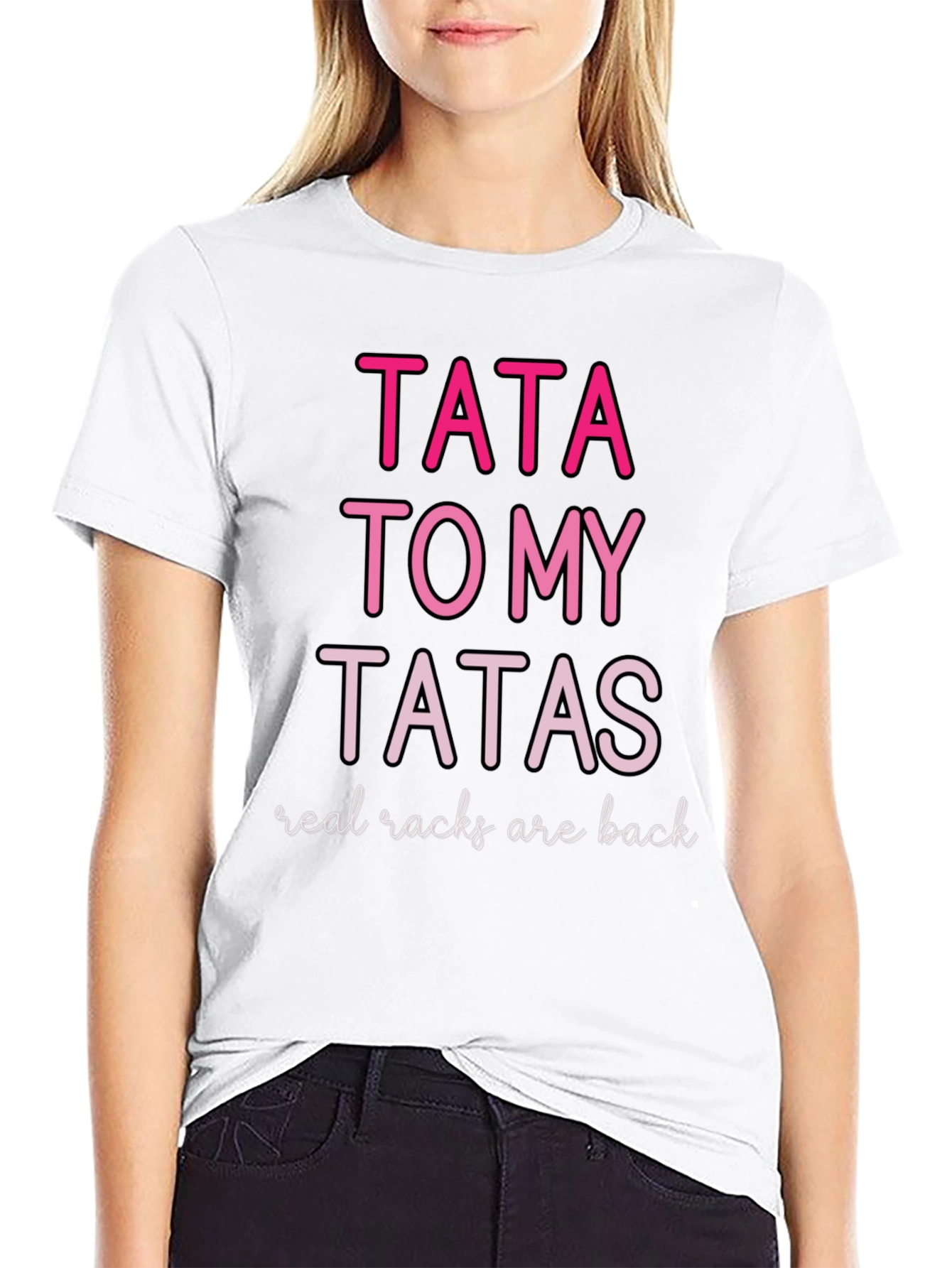 Black Tata to my Tatas Graphic Tee - Real Racks are Back view 9