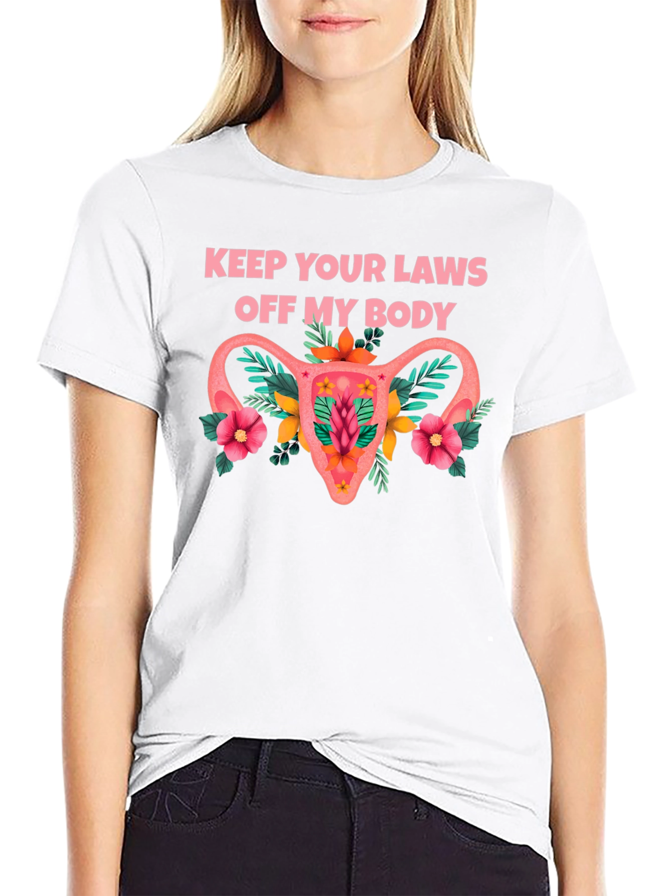 Feminist Uterus Floral T-Shirt: Keep Your Laws Off My Body Tee - 9