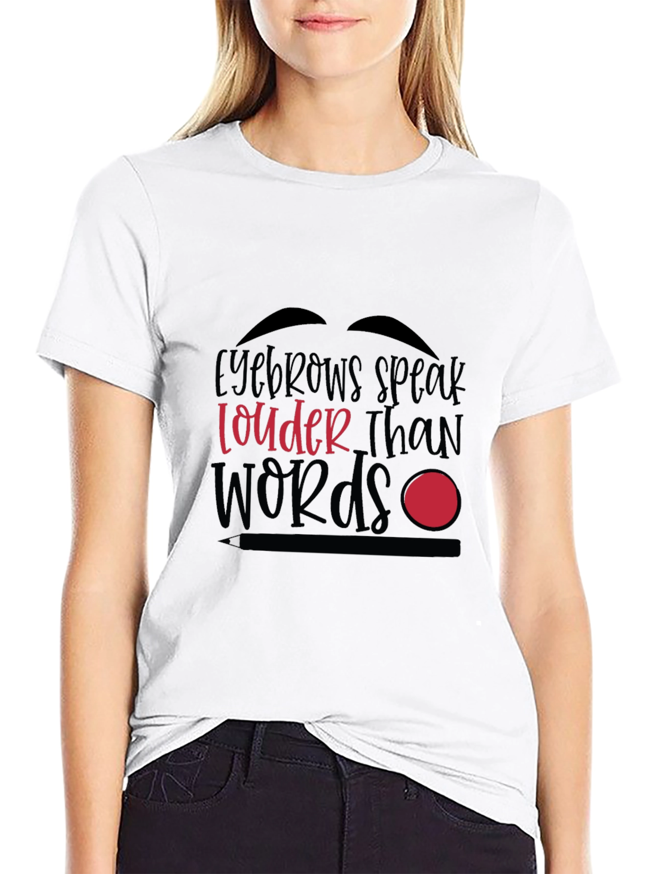 Black Eyebrows Speak Louder Than Words Graphic T-Shirt view 9