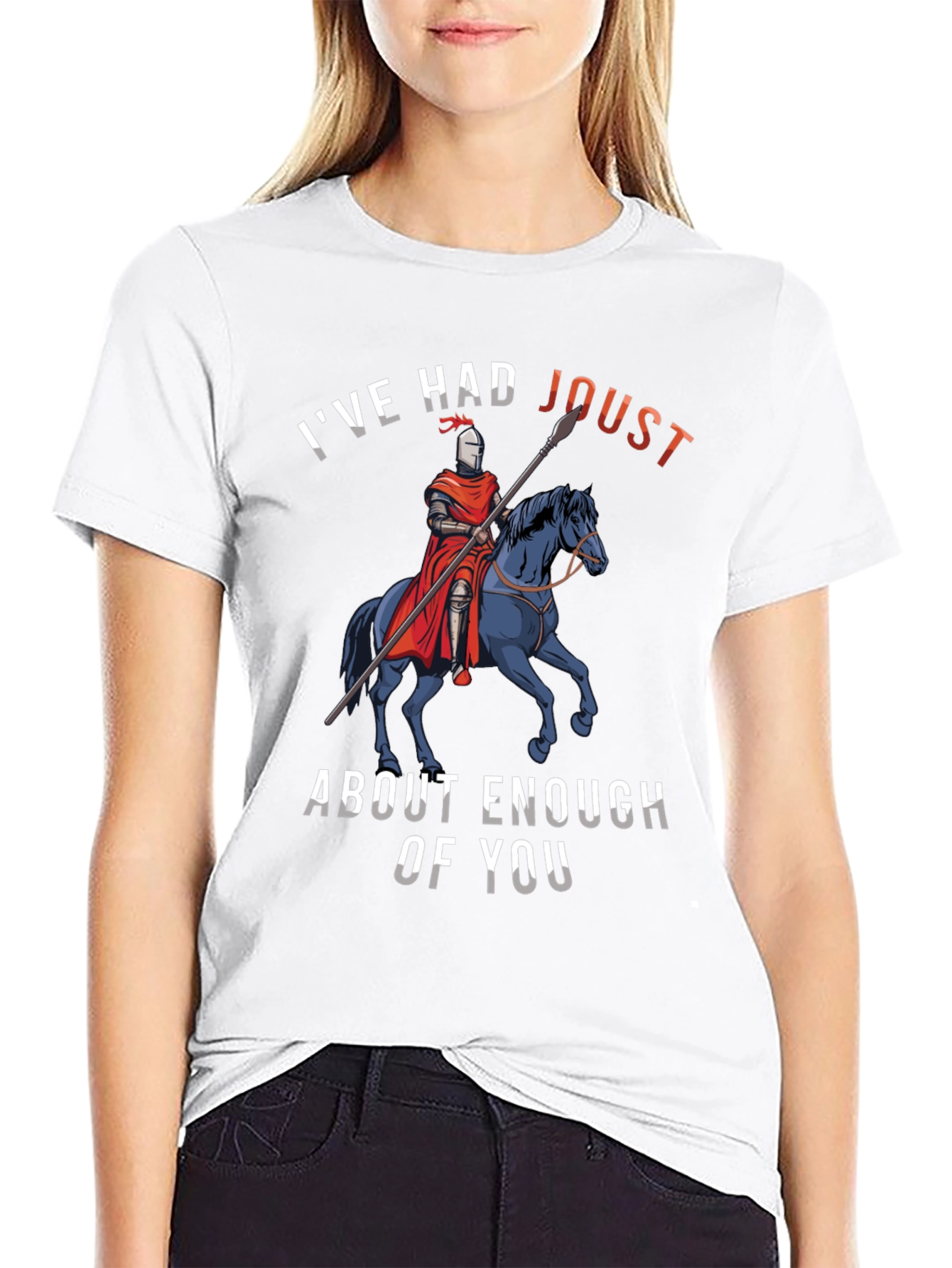 Black I've Had Joust About Enough Of You T-Shirt view 9