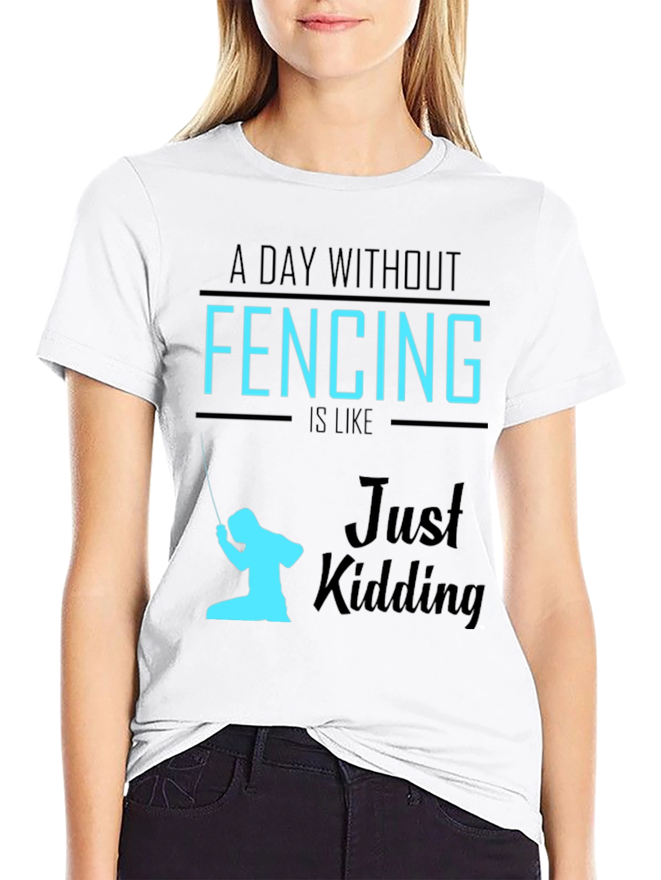 Black Funny Fencing T-Shirt - A Day Without Fencing Just Kidding view 9