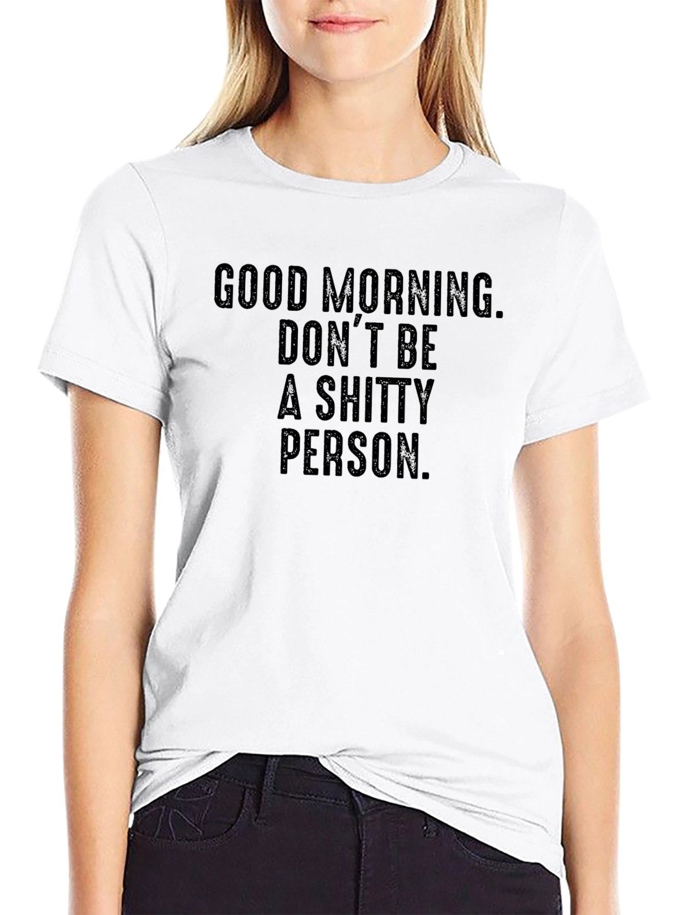 Black Good Morning, Don't Be a Shitty Person T-Shirt view 9