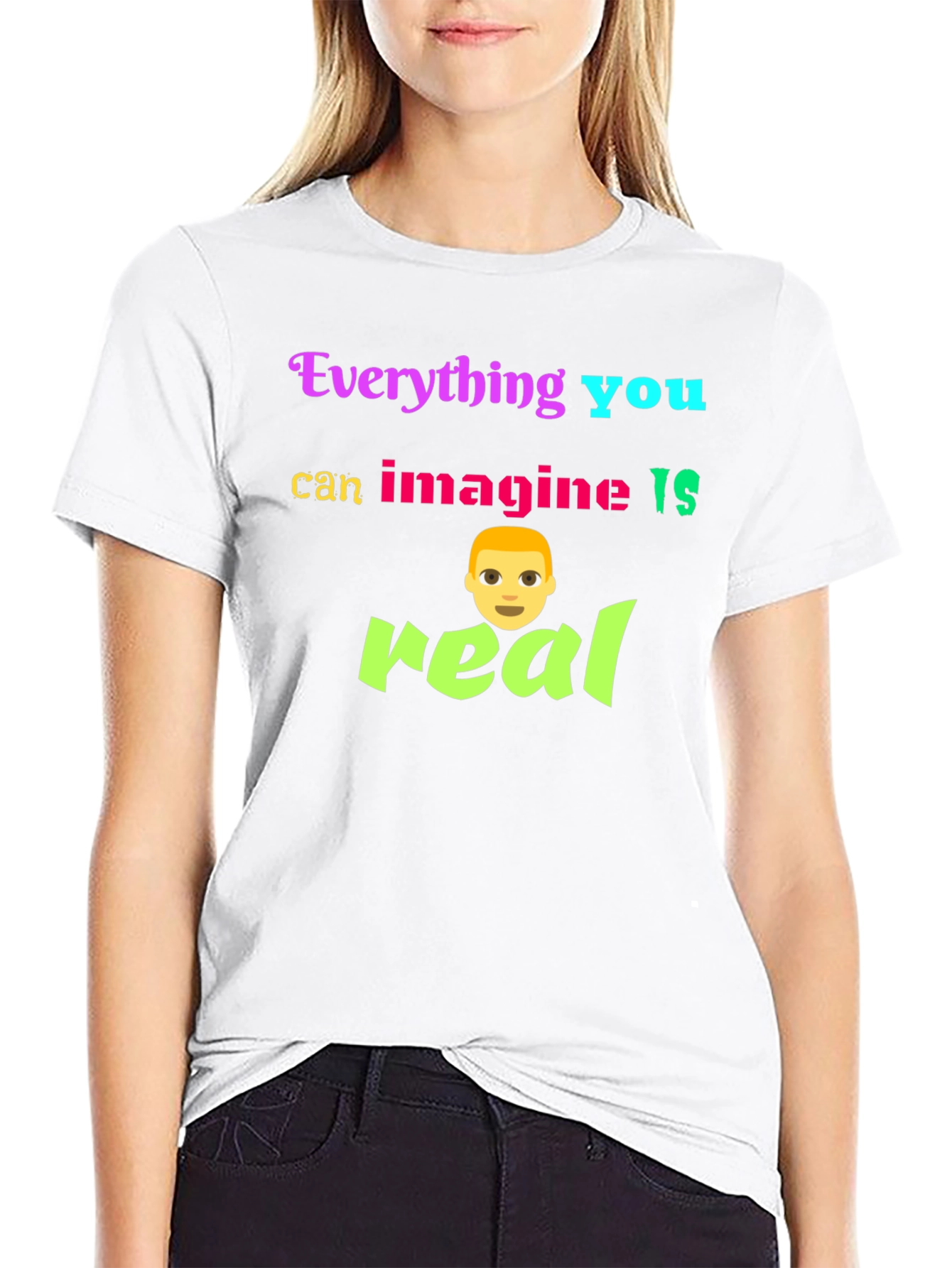Black Everything You Can Imagine Is Real T-Shirt view 9