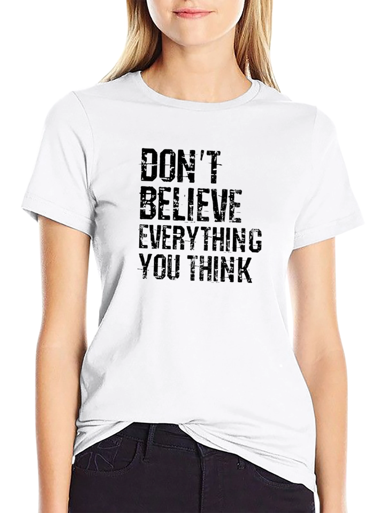 Black Don't Believe Everything You Think T-Shirt view 9