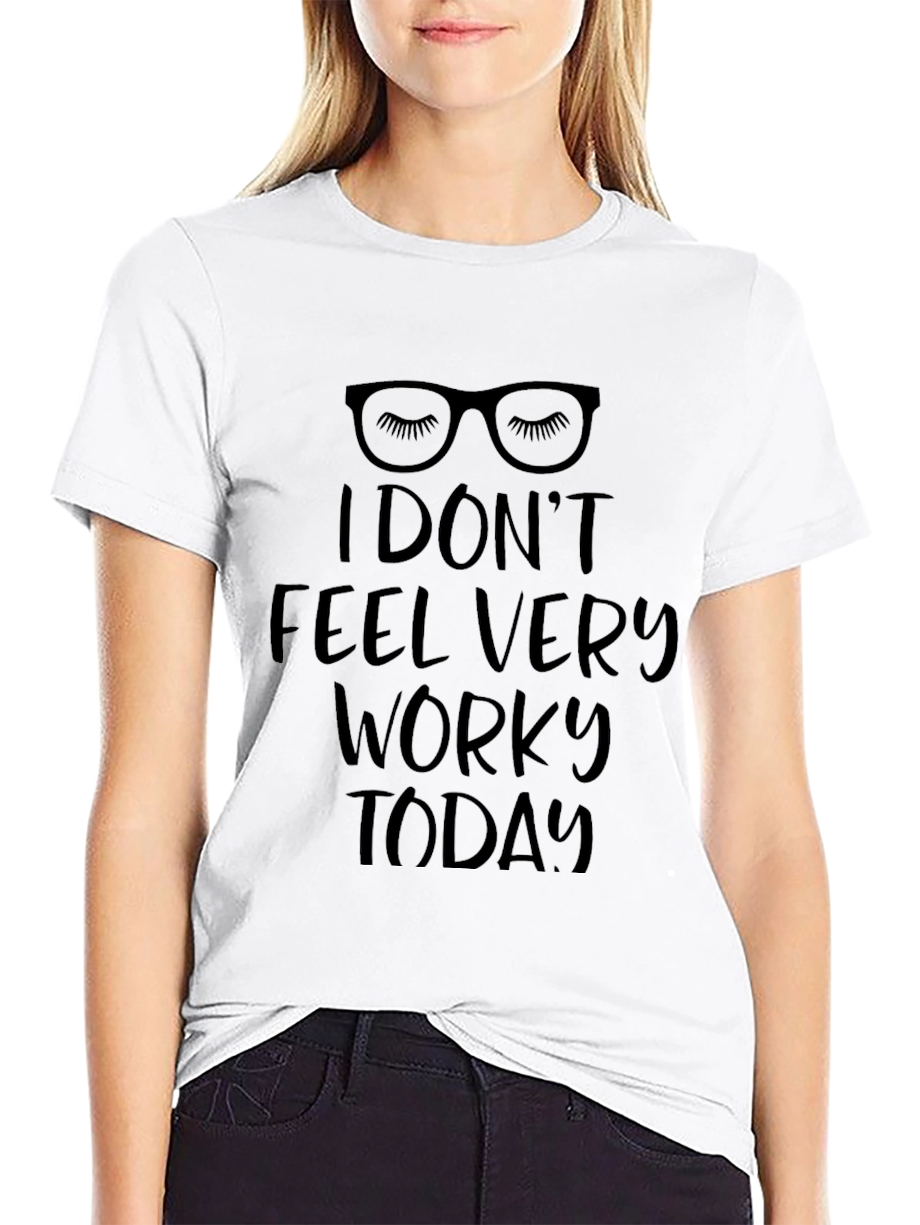 Black Funny "I Don't Feel Very Worky Today" T-Shirt view 9