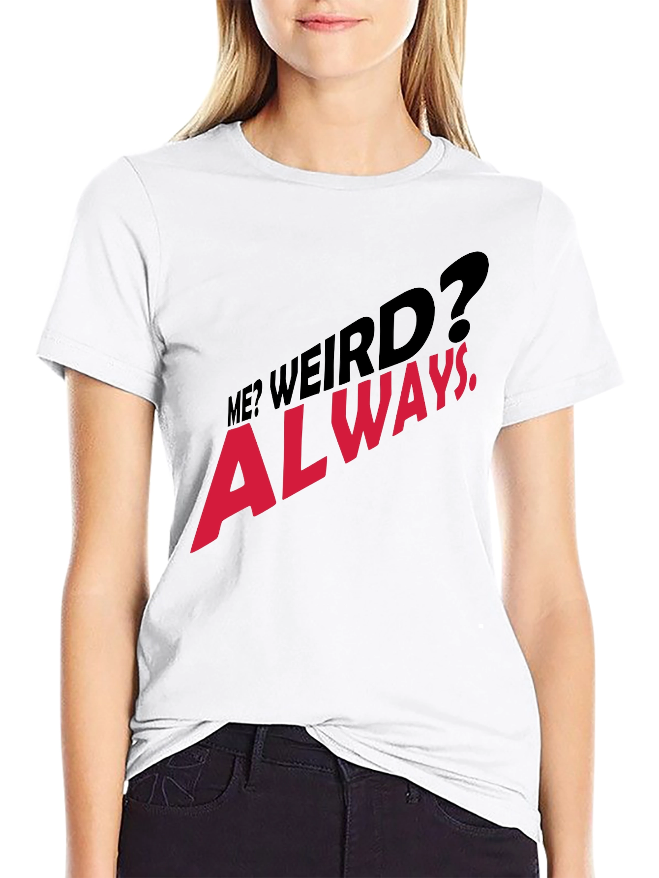 Black Me? Weird? Always. Graphic T-Shirt view 9