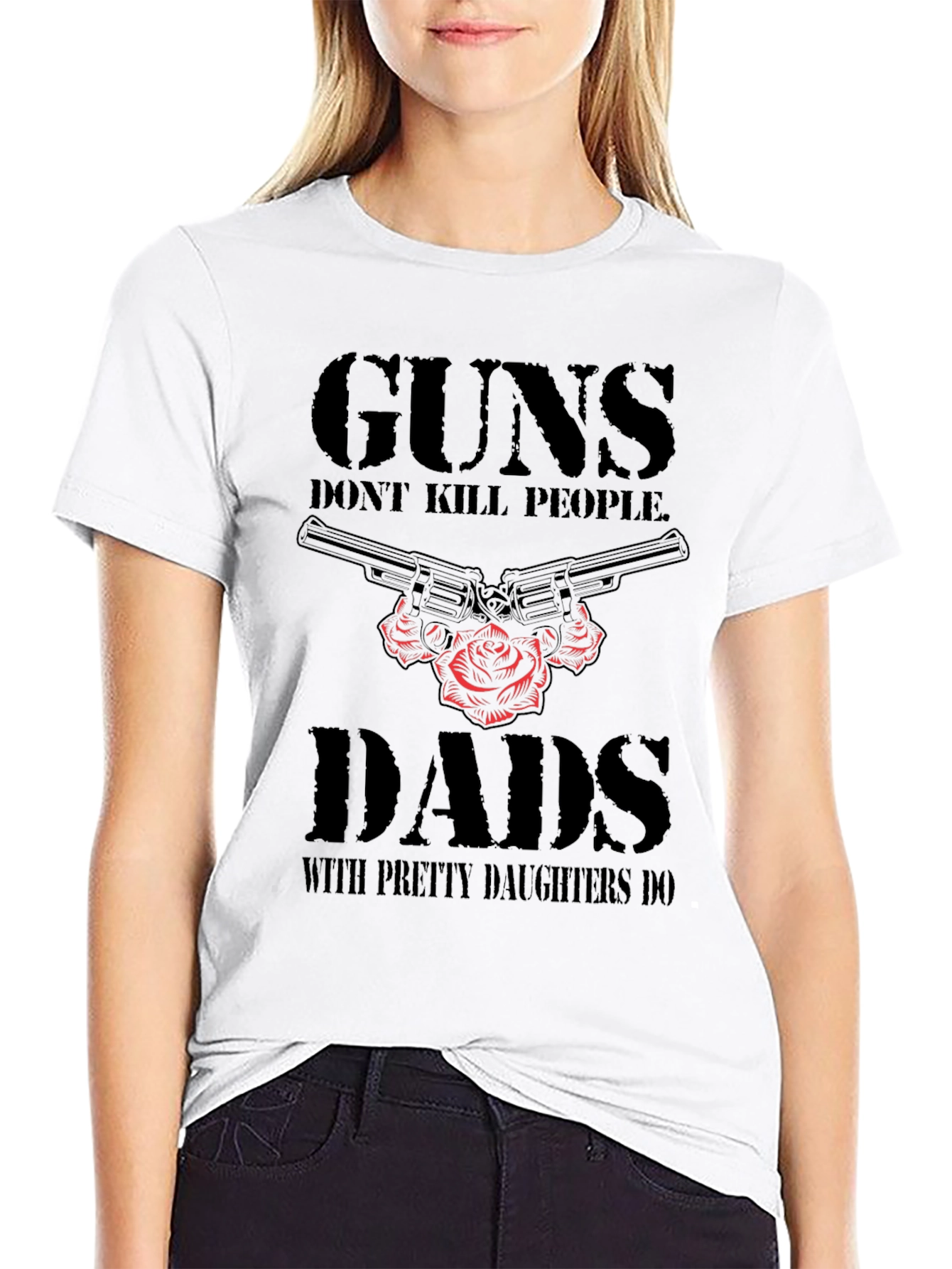Black Guns Don't Kill People Dads With Pretty Daughters Do T-Shirt view 9