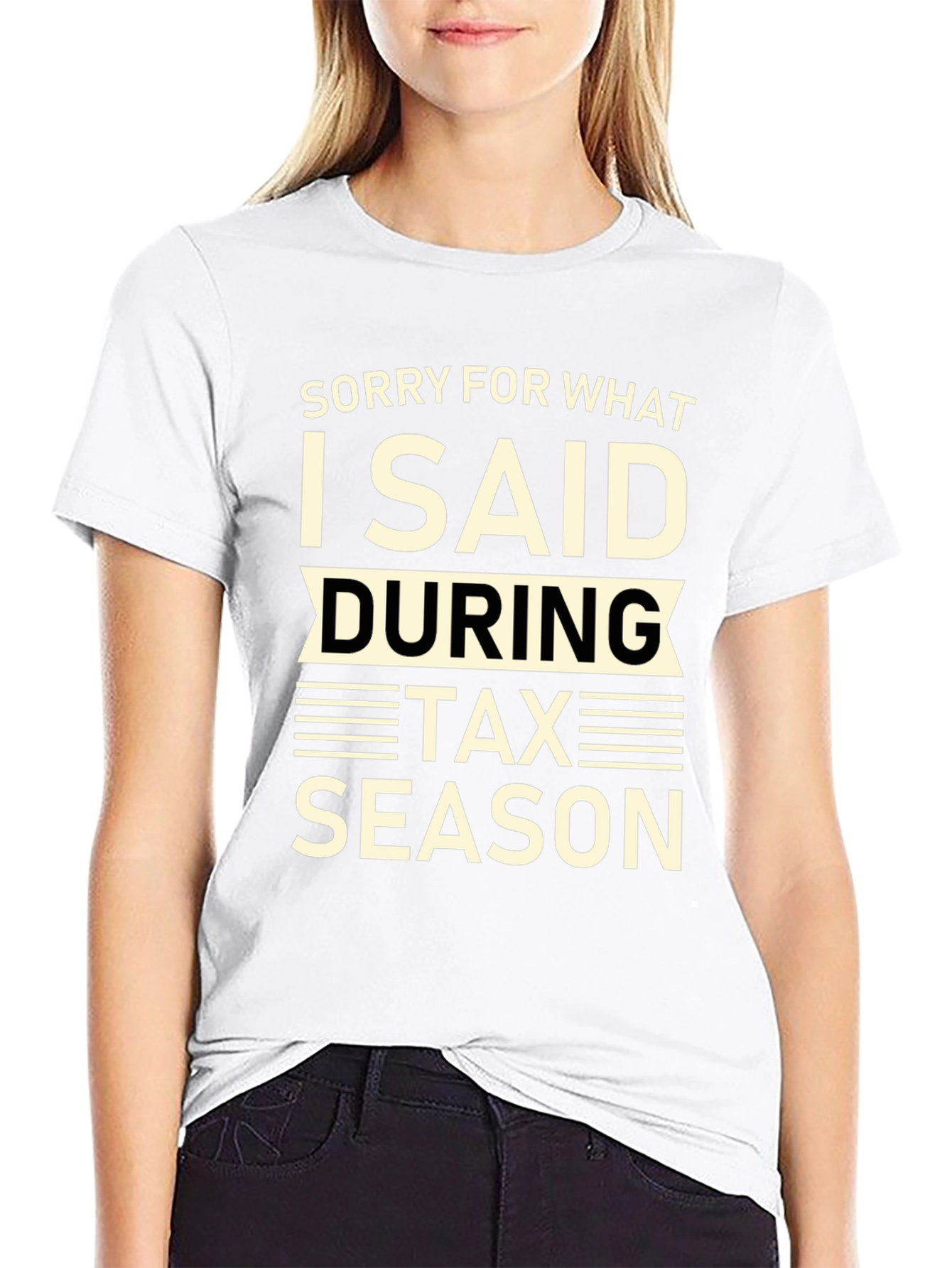 Black Funny Tax Season T-Shirt - Sorry For What I Said view 9