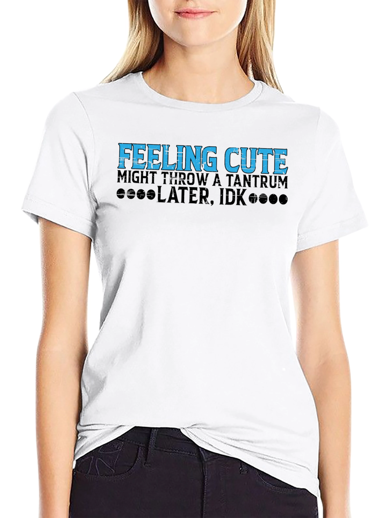 Black Feeling Cute Tantrum Humor Tee view 9