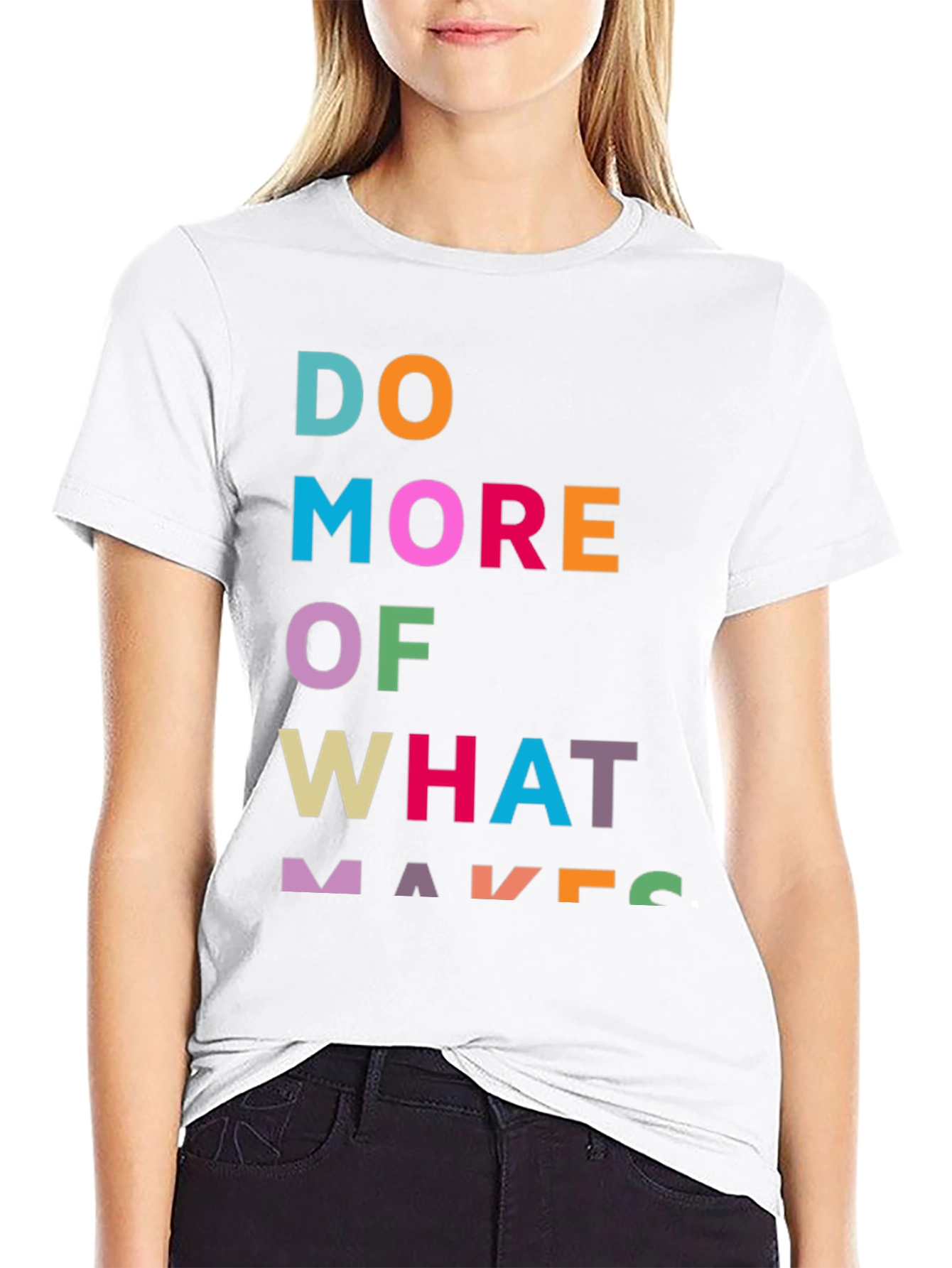 Black Motivational Graphic Tee - Do More of What Makes You view 9