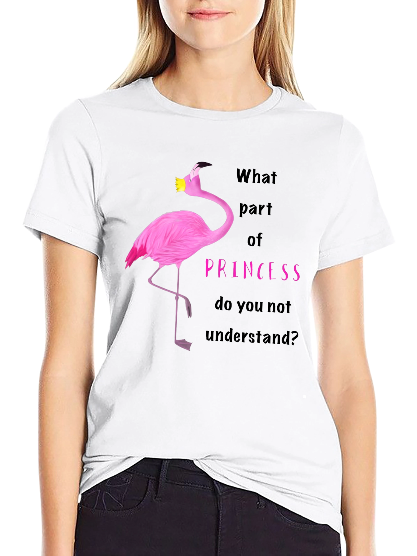Black Flamingo Princess T-Shirt - What Part Do You Not Understand? view 9