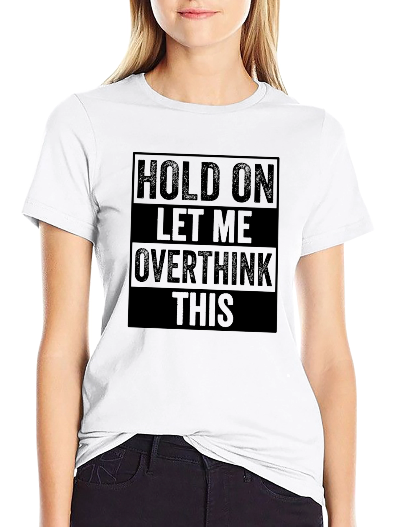 Black Hold On Let Me Overthink This Funny T-Shirt view 9