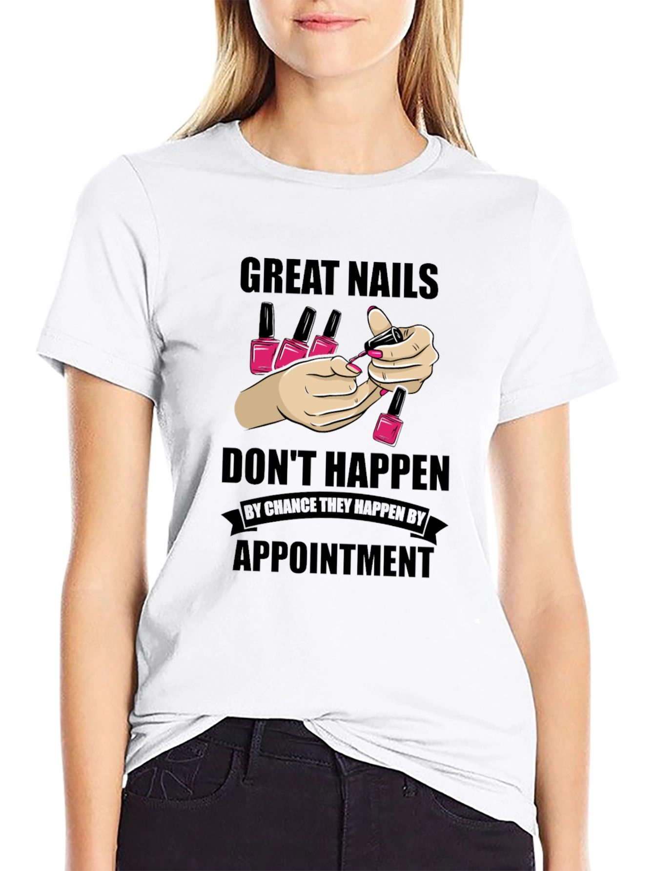 Great Nails Appointment T-Shirt, Nail Salon Tee - 9