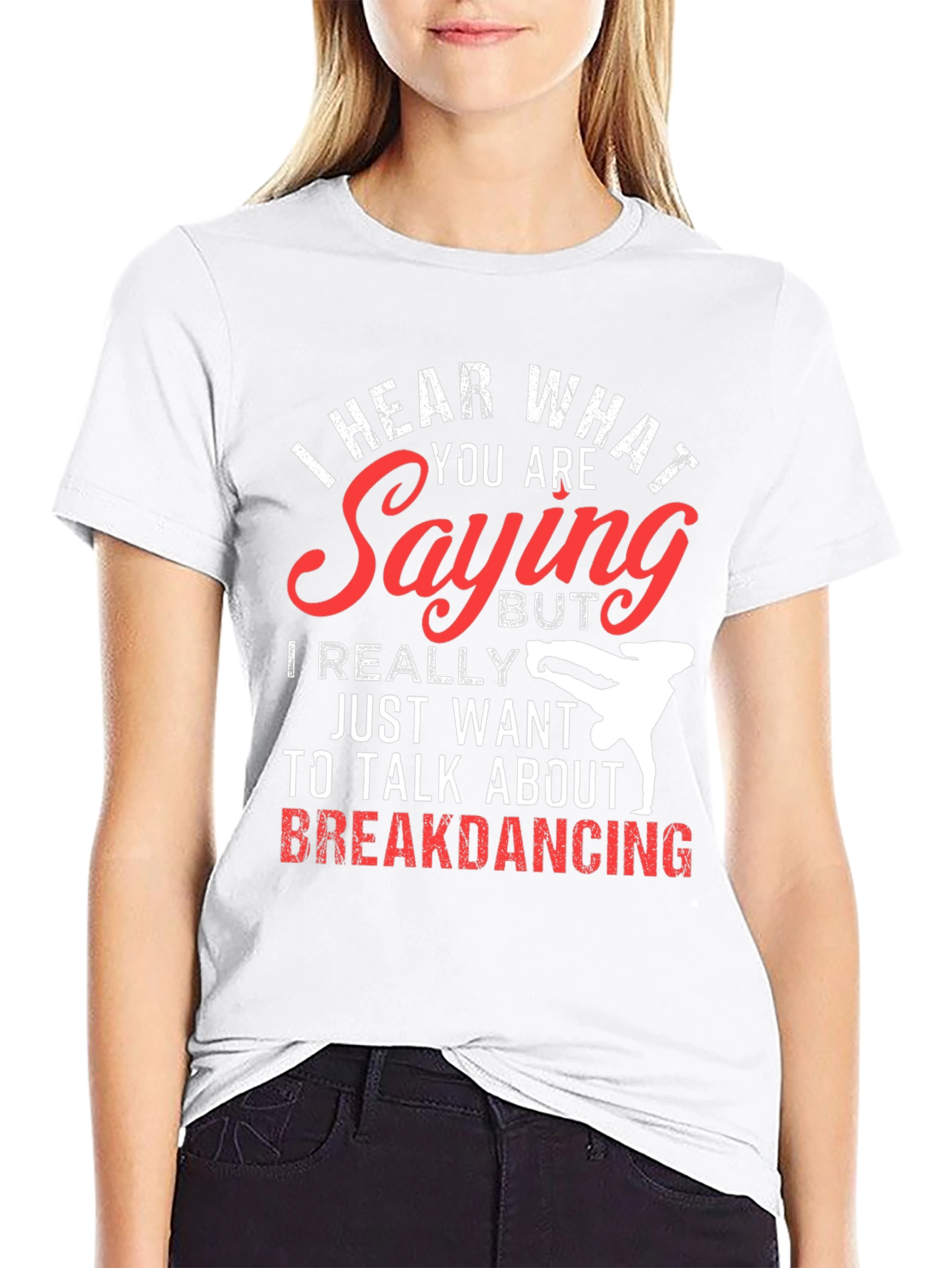 Black Breakdancing T-Shirt - I Hear What You're Saying view 9