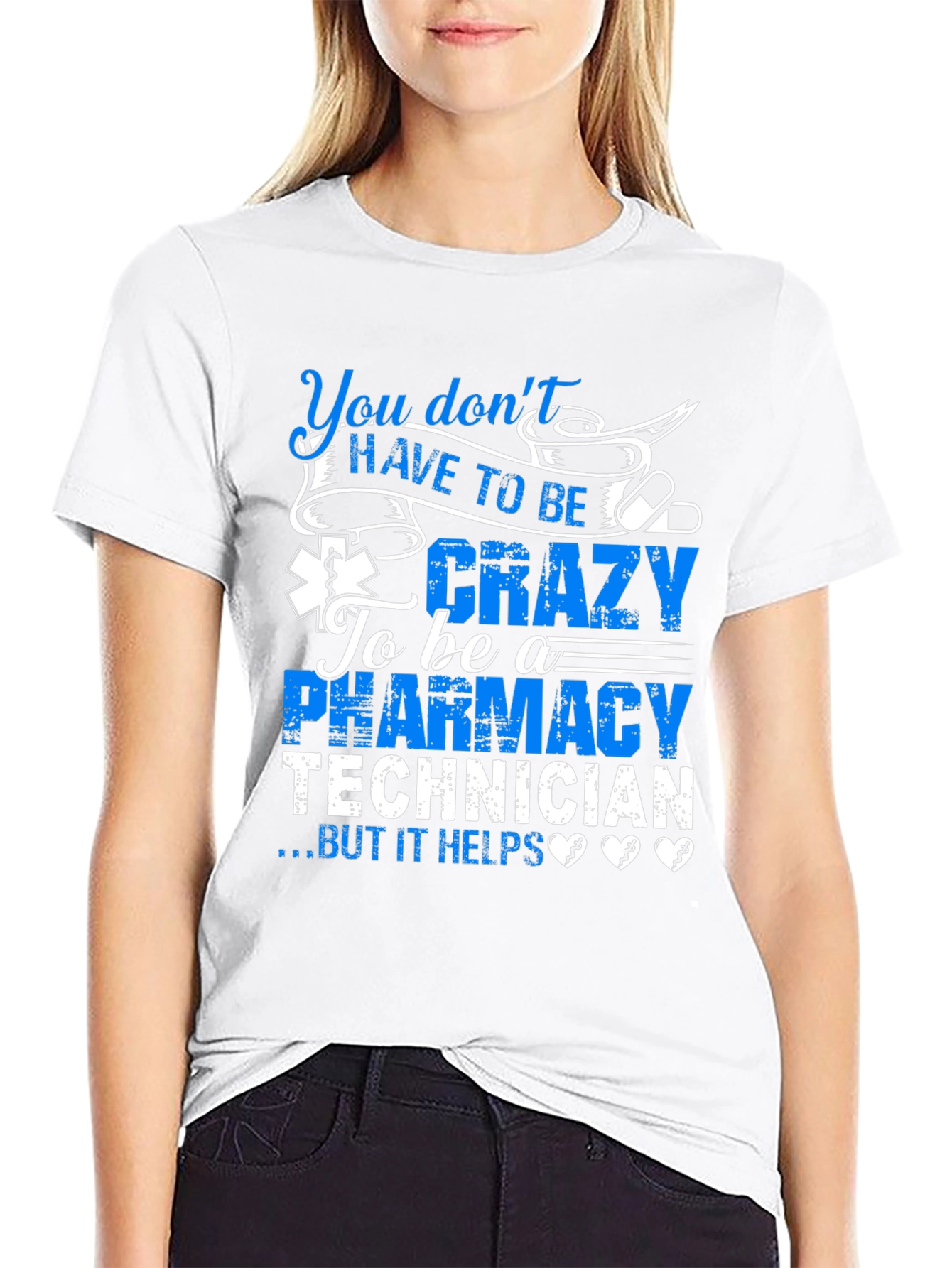 Black Pharmacy Technician T-Shirt: You Don't HAVE TO BE Crazy... view 9