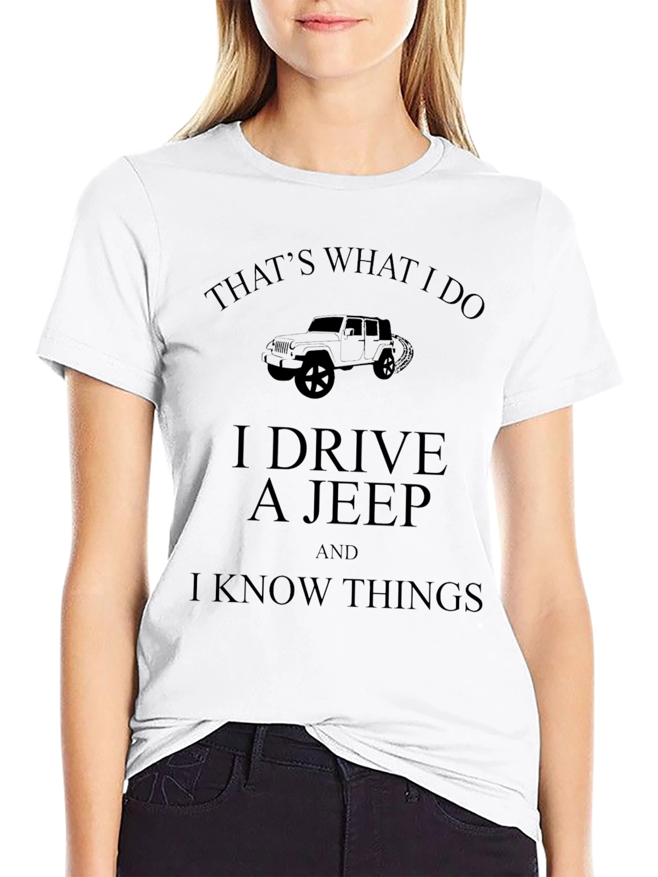 Black I Drive A Jeep And I Know Things T-Shirt view 9