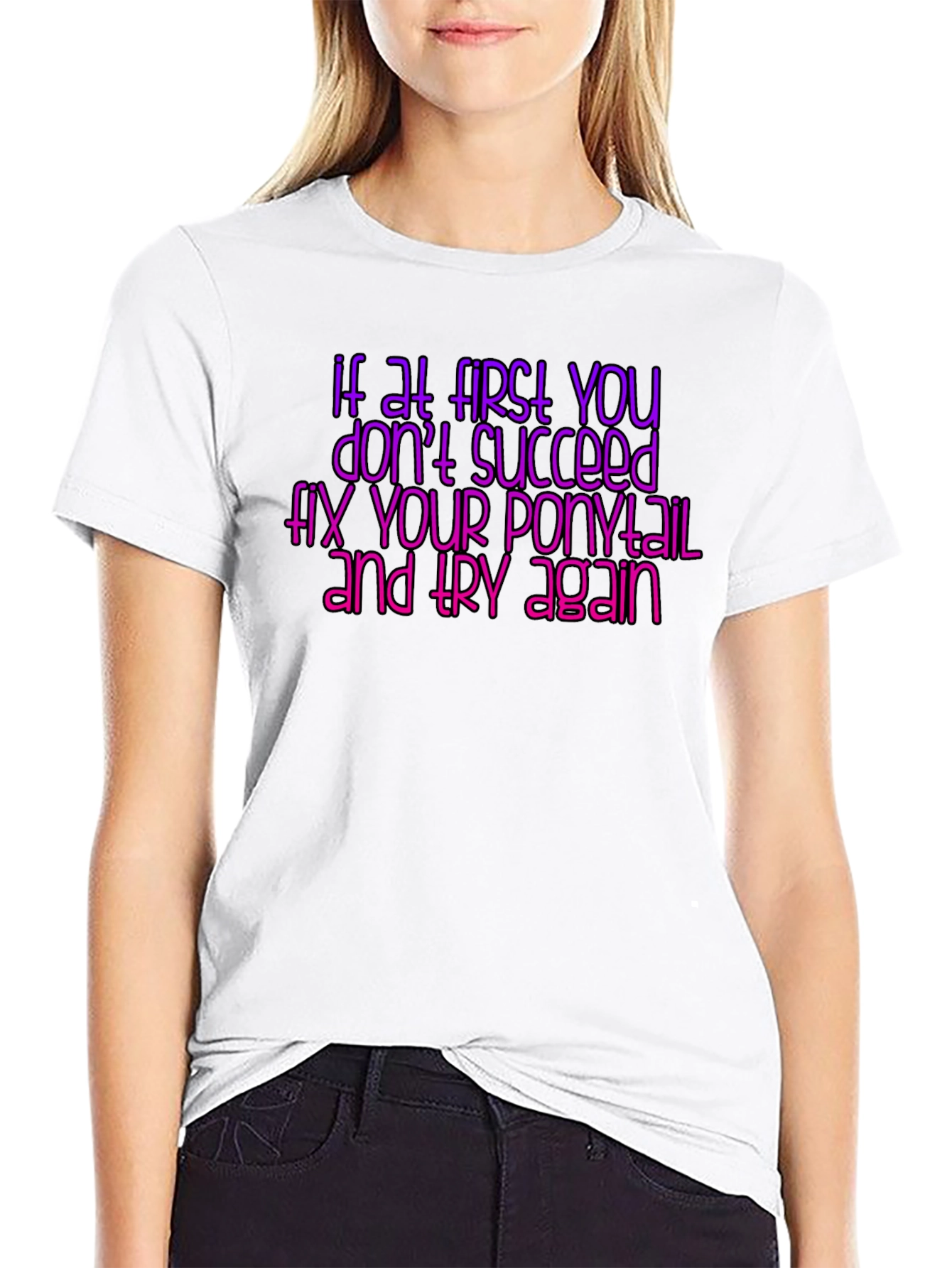Black Funny Ponytail T-Shirt - If at First You Don't Succeed view 9
