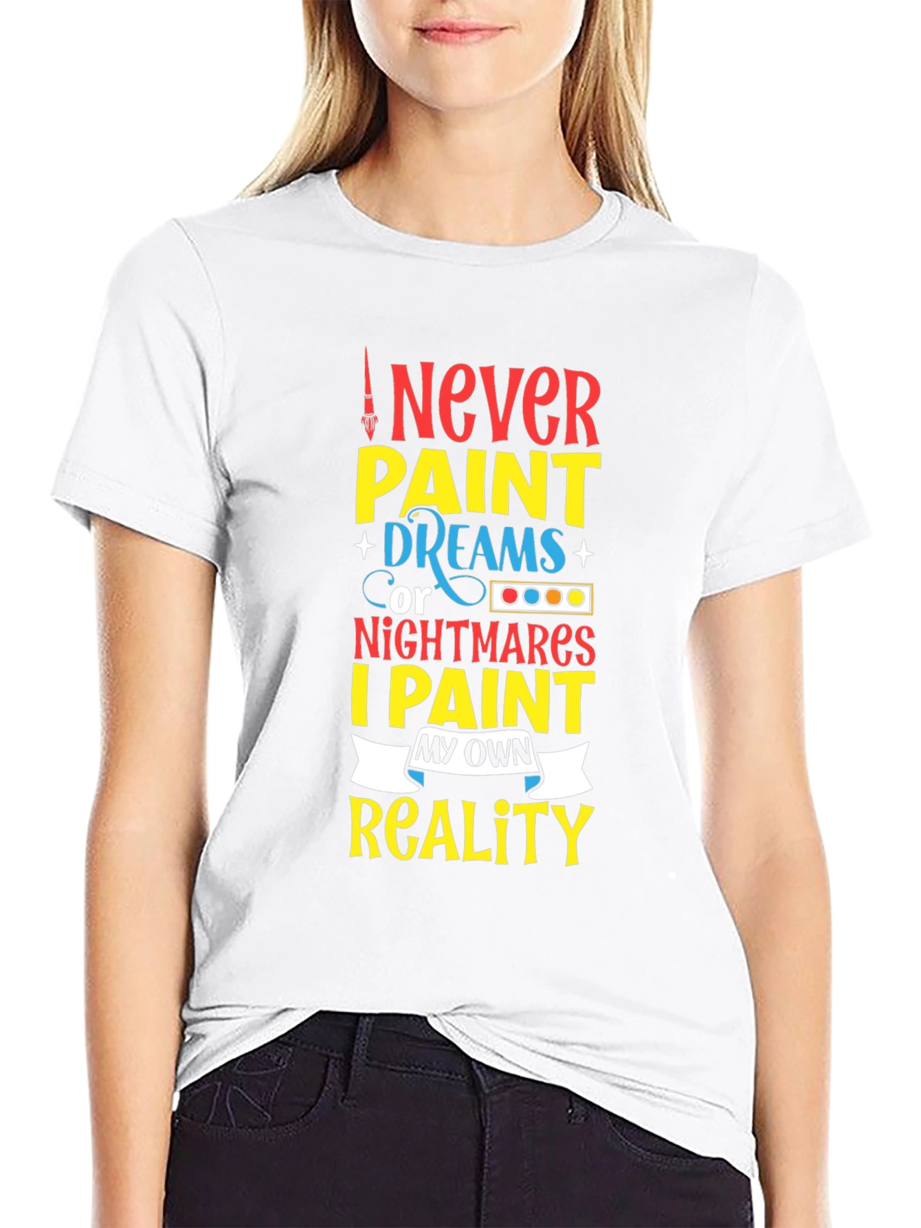 Black Never Paint Dreams T-Shirt - Artistic Expression view 9