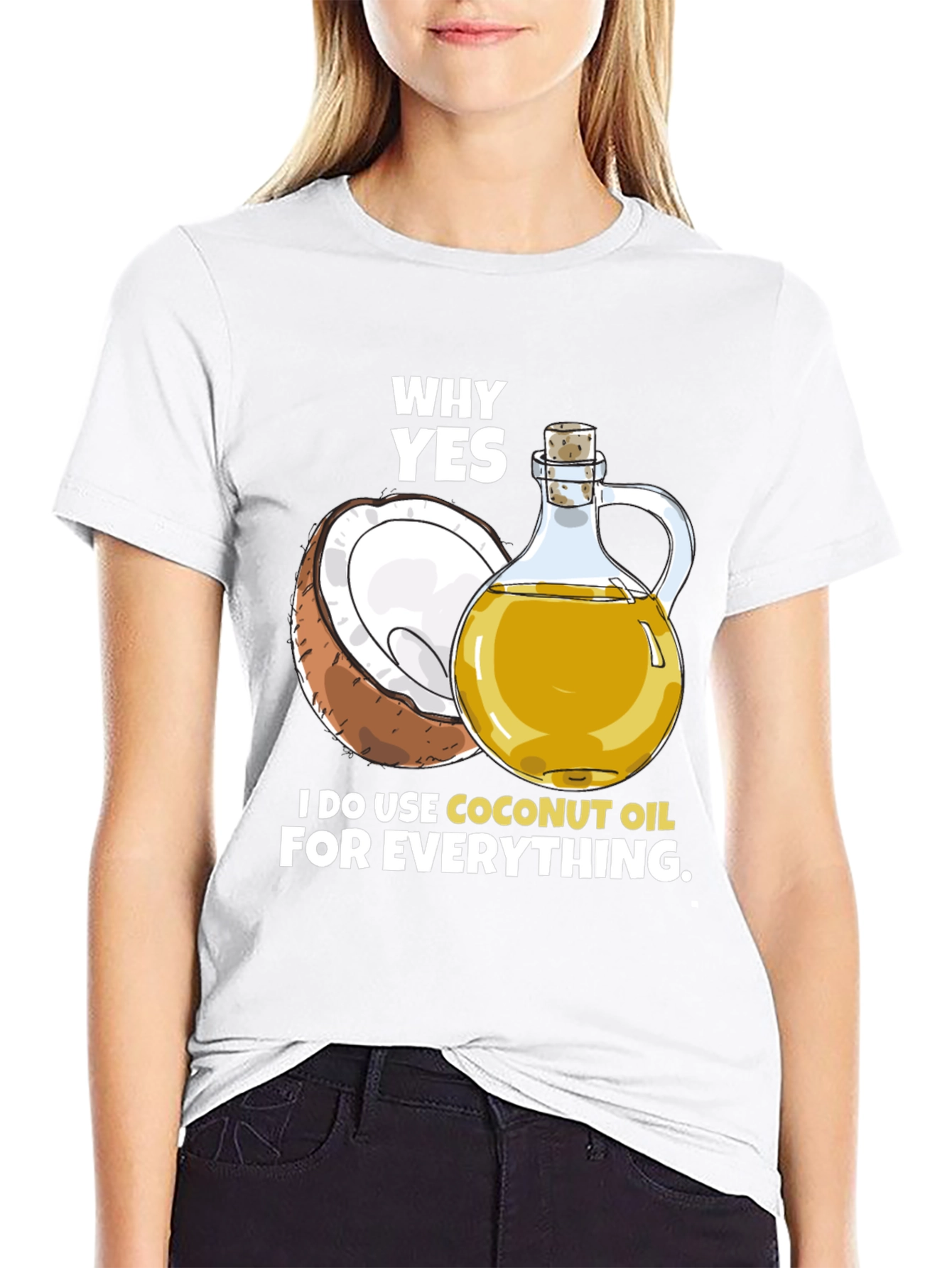 Black Coconut Oil T-Shirt - Why Yes, I Use It! view 9