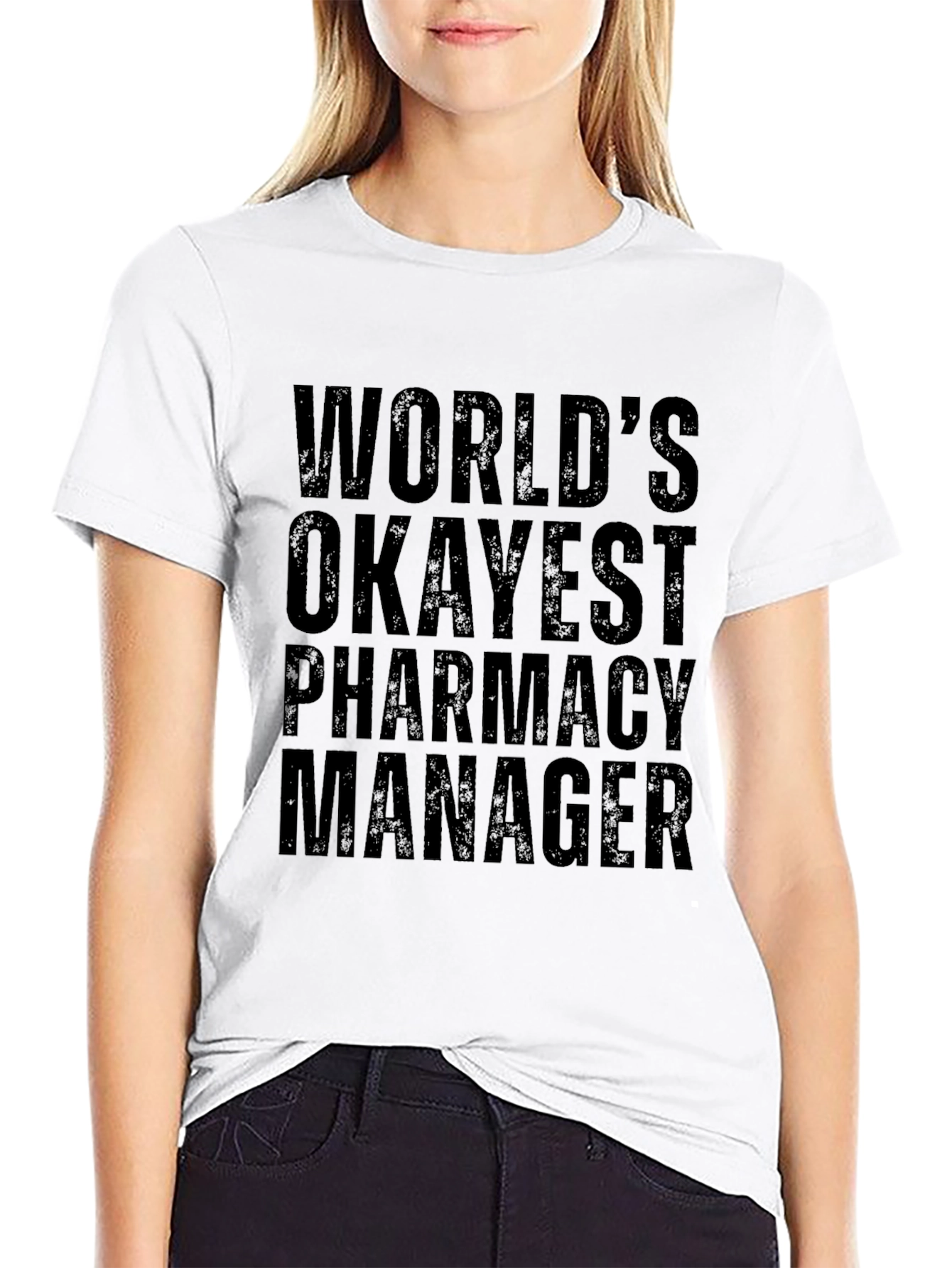 World's Okayest Pharmacy Manager Graphic Tee - 9
