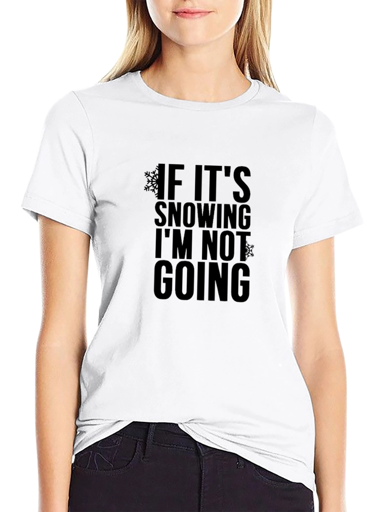 Black Funny Snow Day T-Shirt: If It's Snowing I'm Not Going! view 9