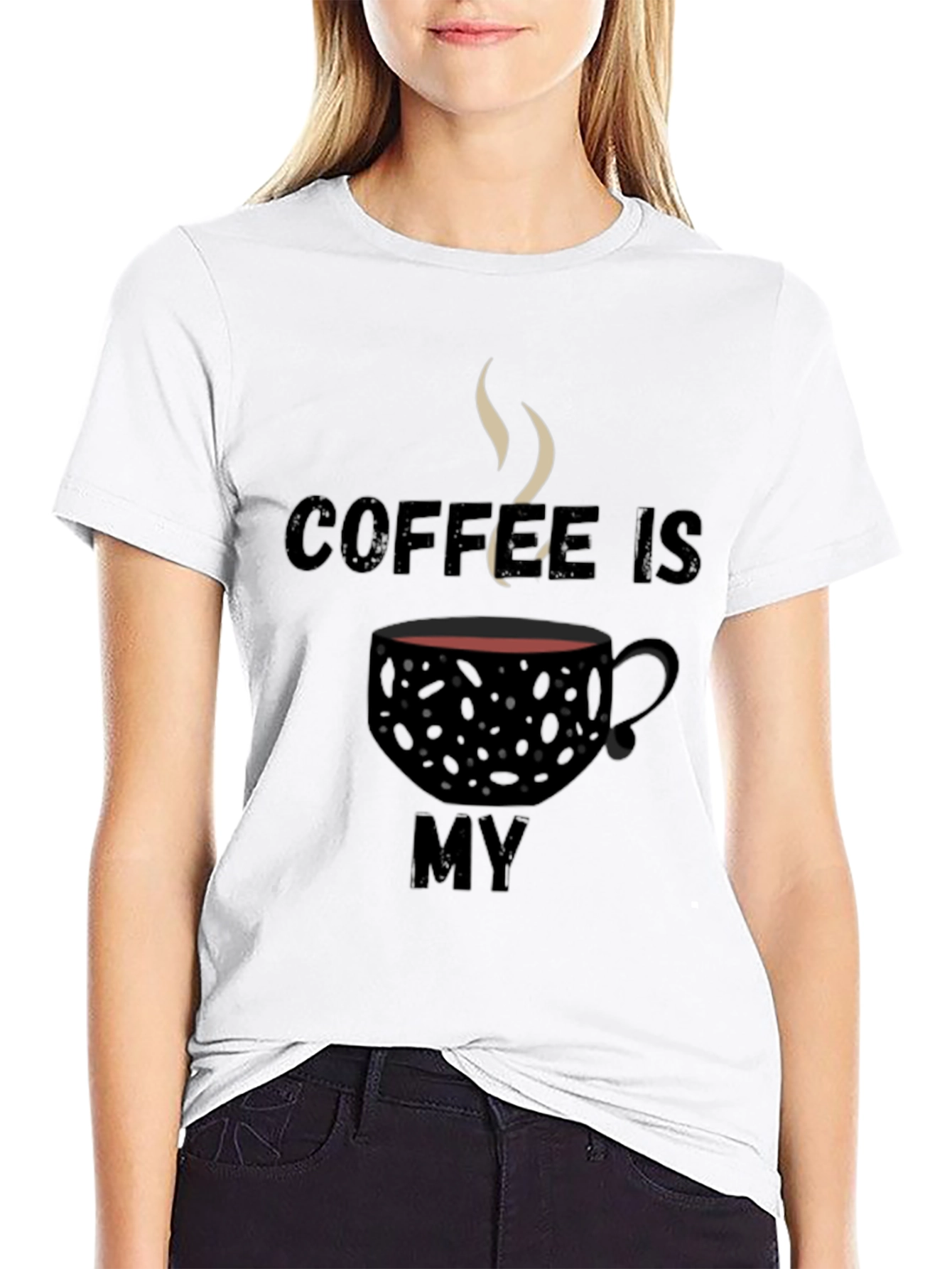 Coffee Is My T-Shirt - Black, Graphic Tee - 9