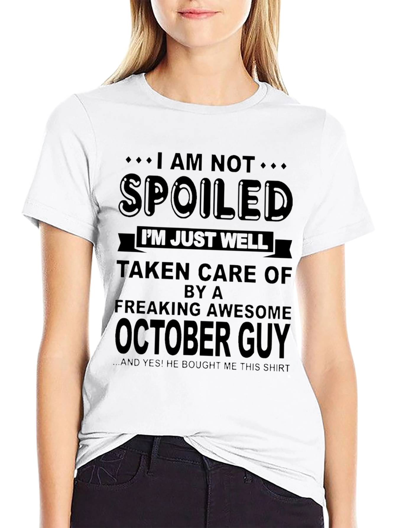Black I'm Not Spoiled October Guy T-Shirt view 9