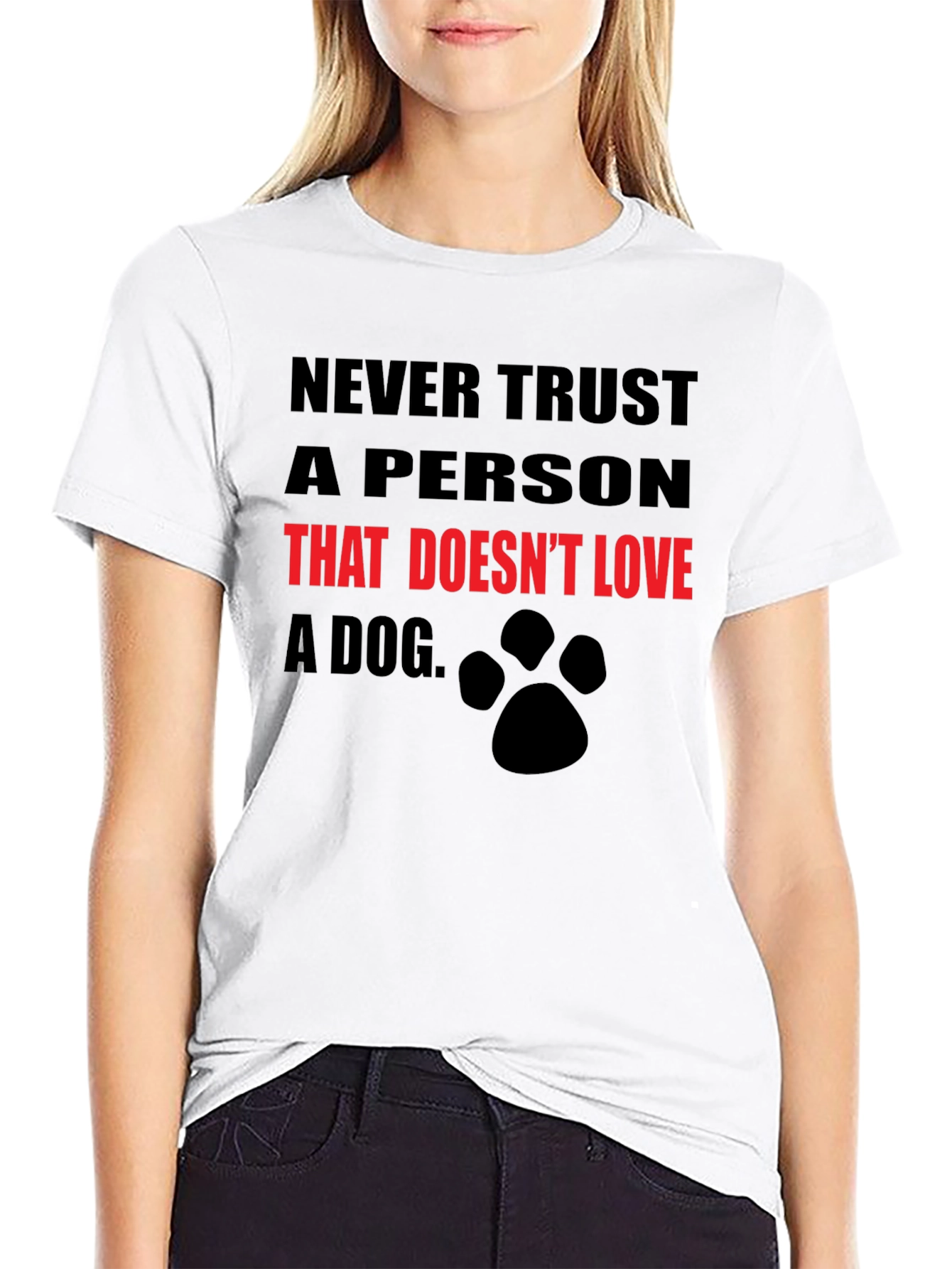 Black Never Trust a Person That Doesn't Love a Dog T-Shirt view 9