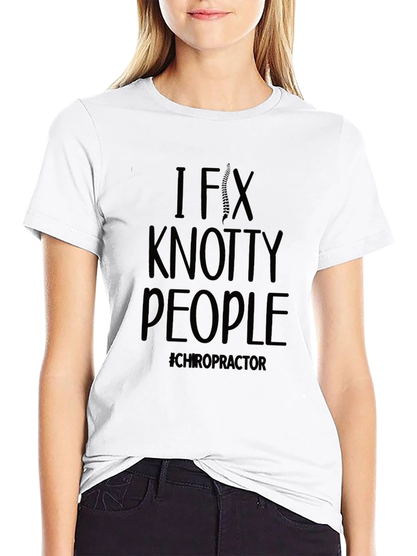I Fix Knotty People Chiropractor T-Shirt - 9