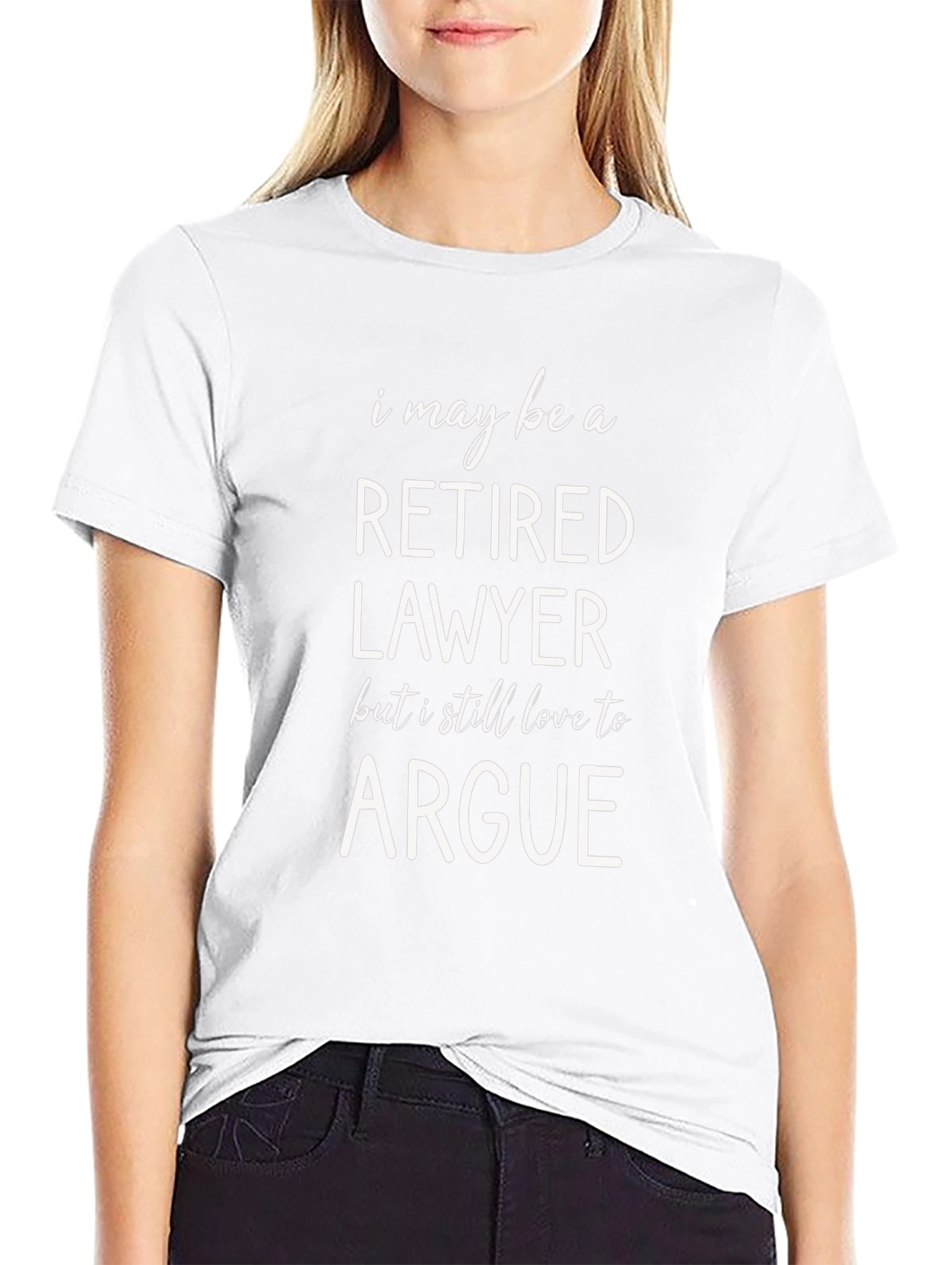 Retired Lawyer T-Shirt - I Still Love to Argue - 9