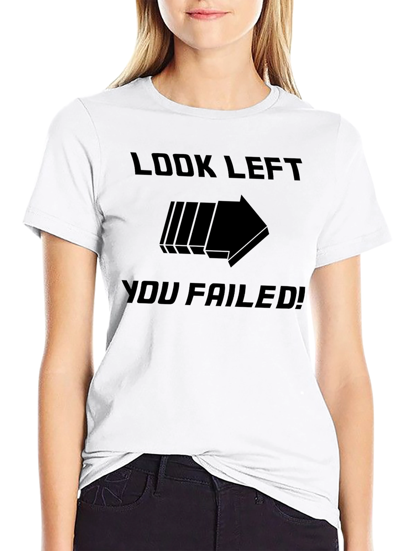 Black Look Left You Failed! Black Humor T-Shirt view 9