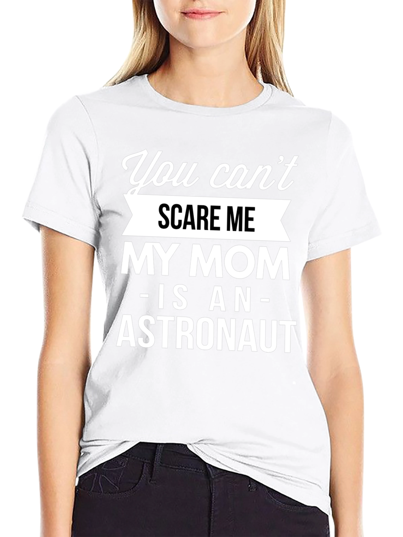 Black Funny Astronaut Mom T-Shirt - You Can't Scare Me! view 9