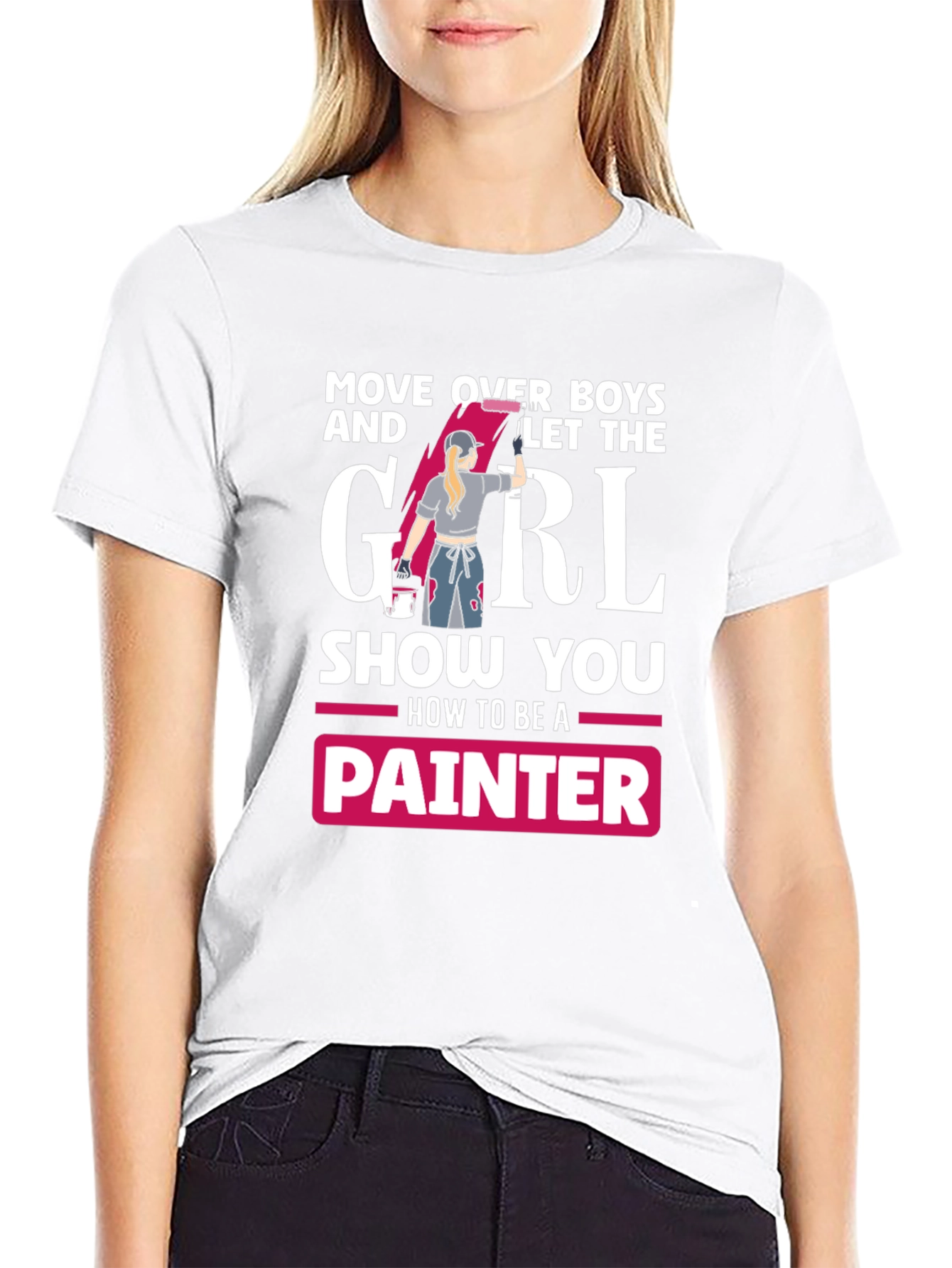 Girl Painter T-Shirt: Move Over Boys - 9