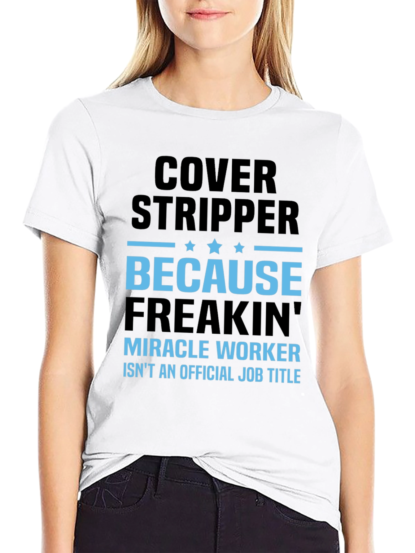 Black Funny Cover Stripper T-Shirt - Miracle Worker Alternative view 9