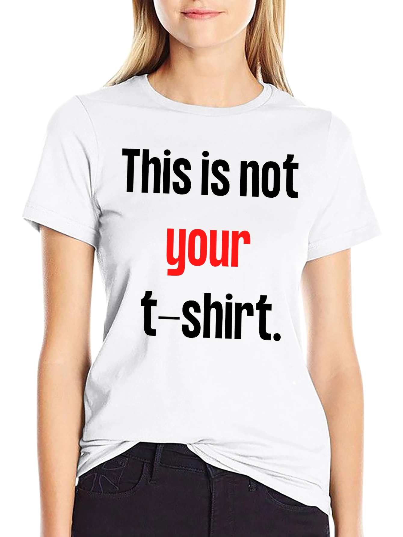 Black Humorous T-Shirt - This Is Not Your T-Shirt! view 9