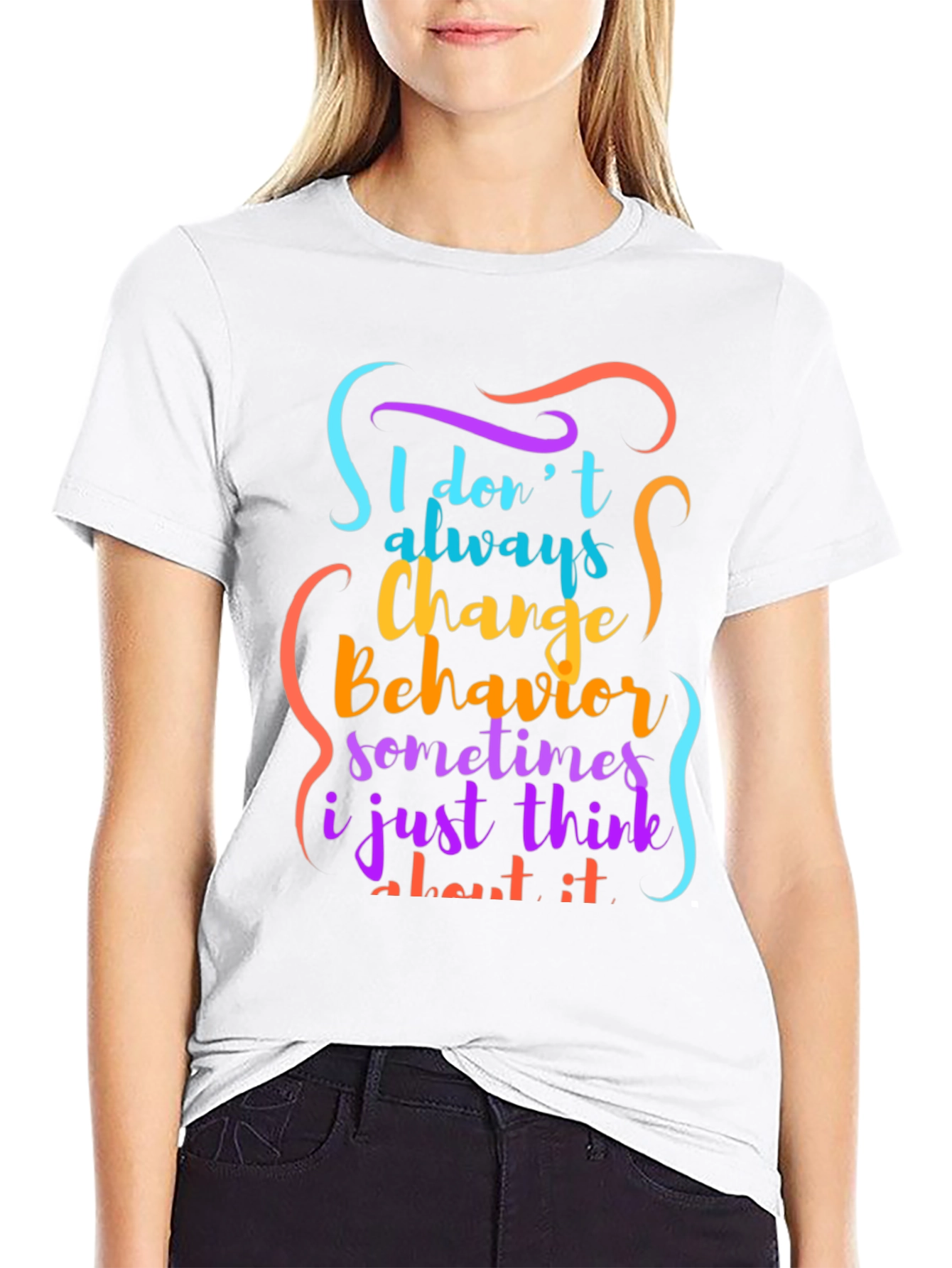 Black Funny 'I Don't Always Change Behavior' Graphic Tee view 9