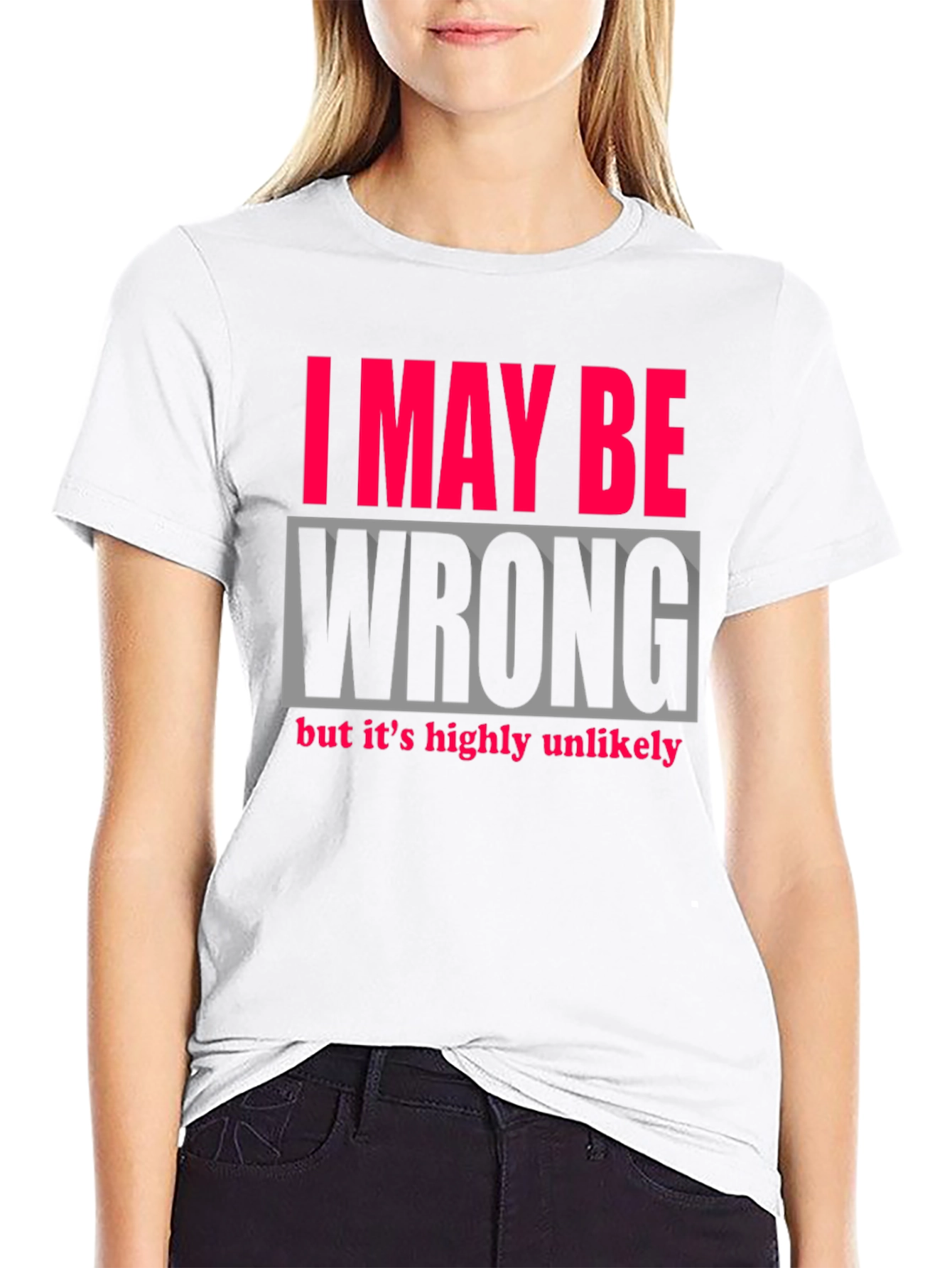Black Humorous "I May Be Wrong" Graphic Tee view 9