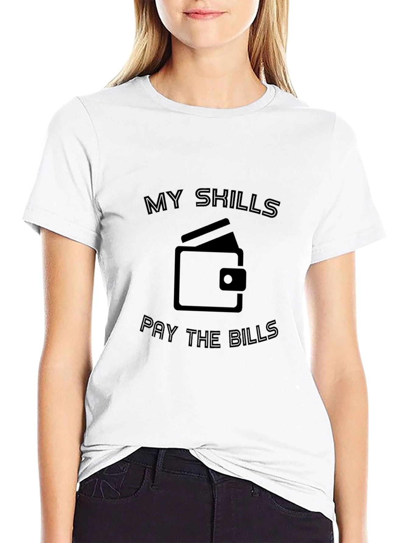 Black My Skills Pay The Bills T-Shirt view 9