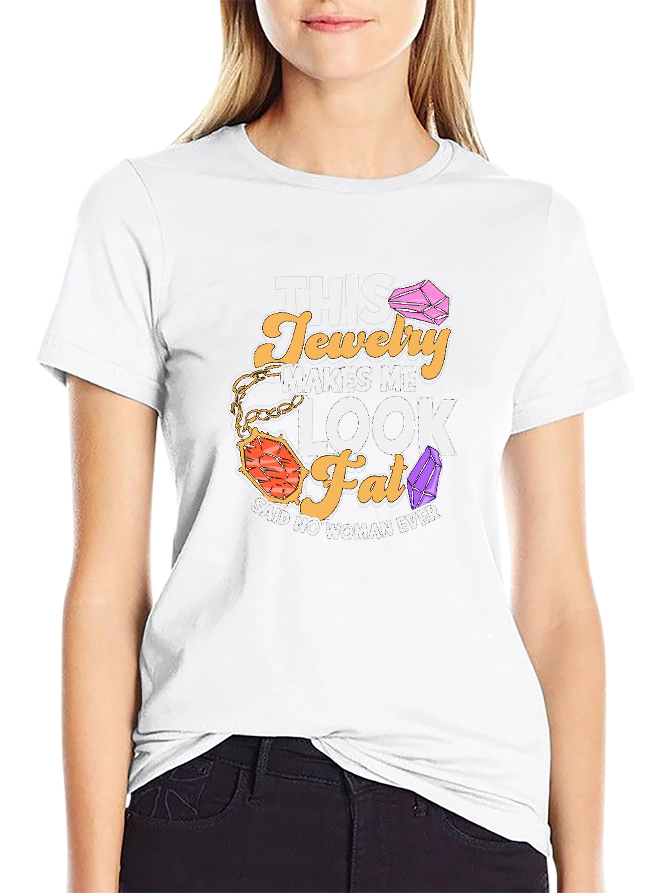 Black Humorous Jewelry Lover T-Shirt: This Jewelry Makes Me Look Fat view 9