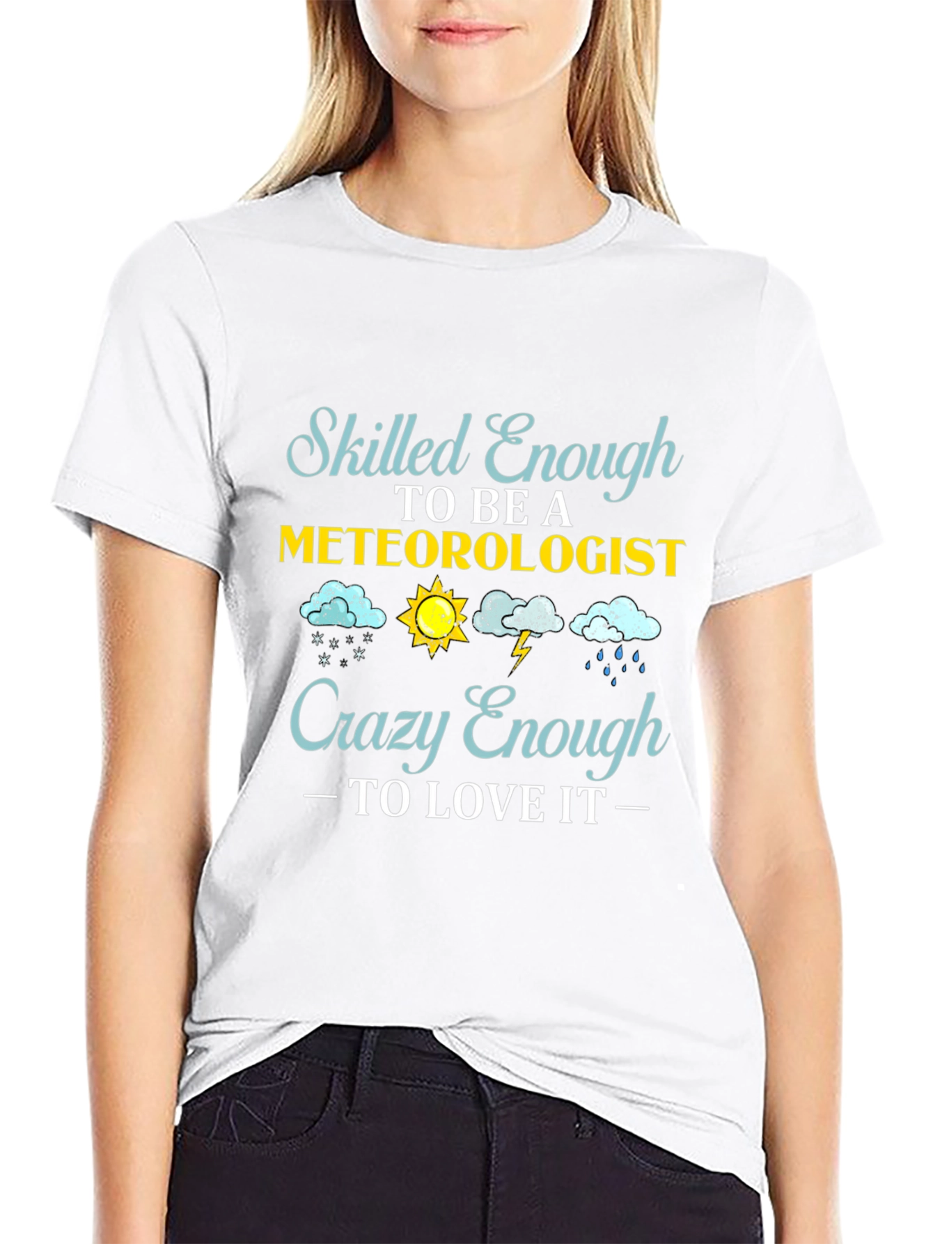 Black Meteorologist T-Shirt: Skilled Enough, Crazy Enough view 9