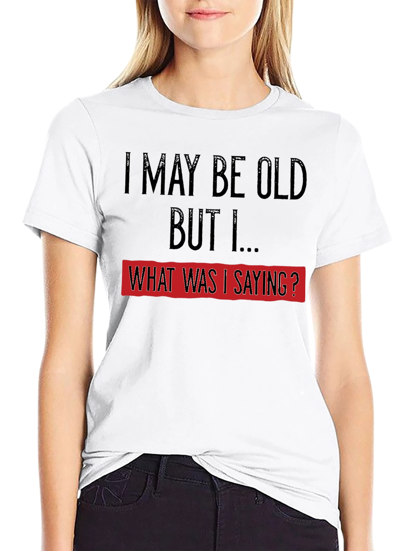 Black Funny Old Age T-Shirt: I May Be Old, But I... view 9
