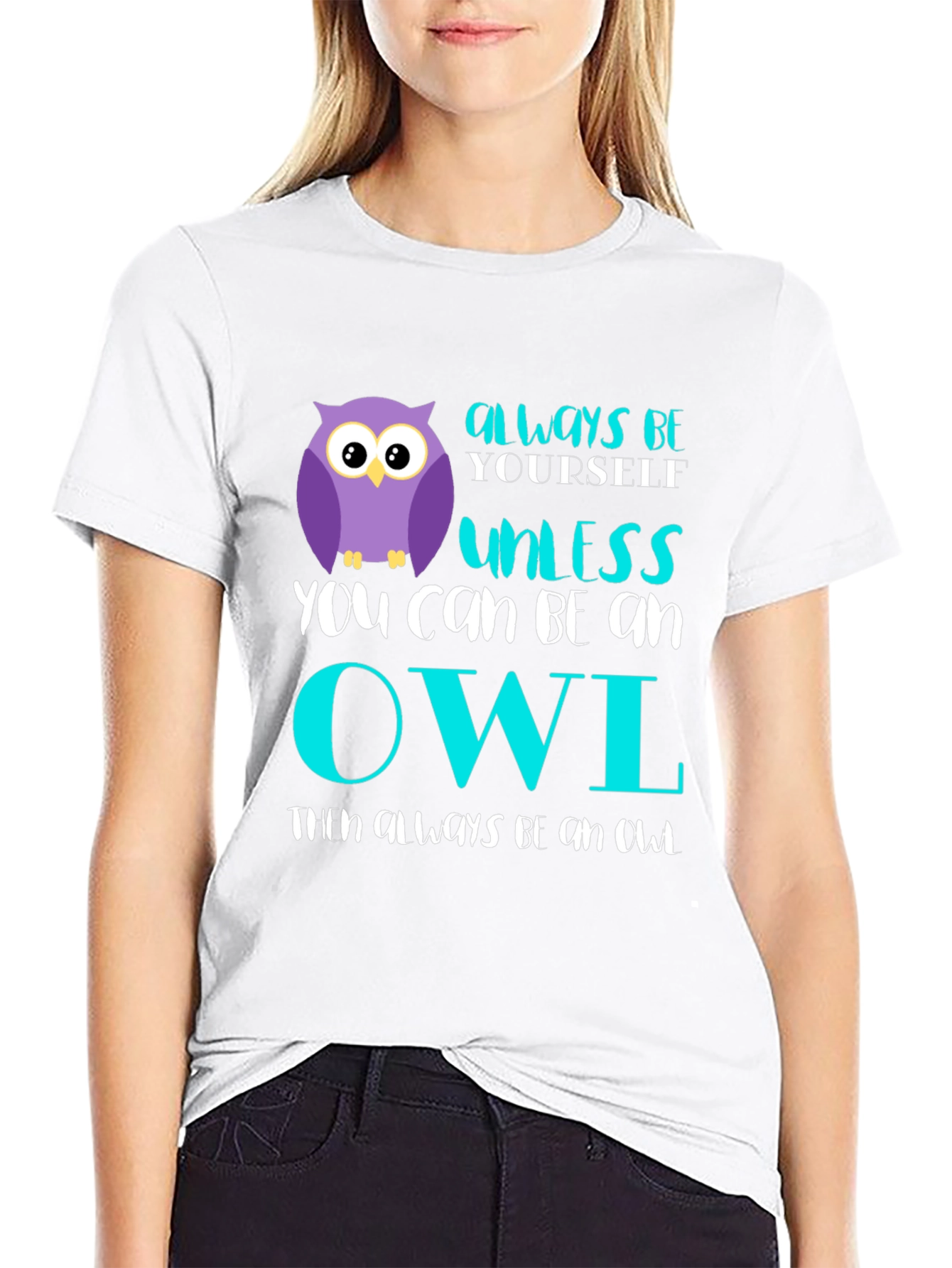Black Always Be Yourself Unless You Can Be An Owl T-Shirt view 9