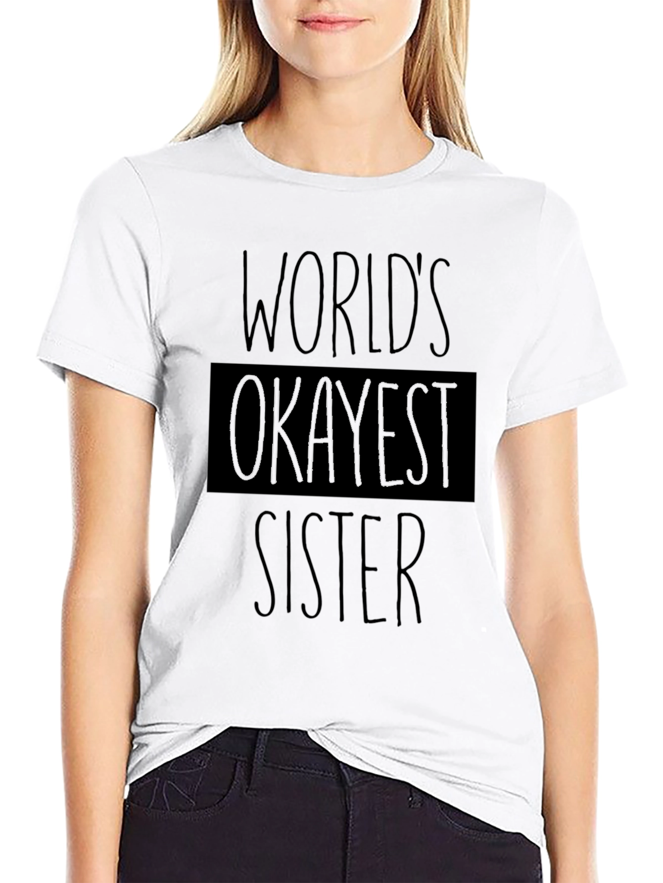 Black World's Okayest Sister T-Shirt - Novelty Gift view 9