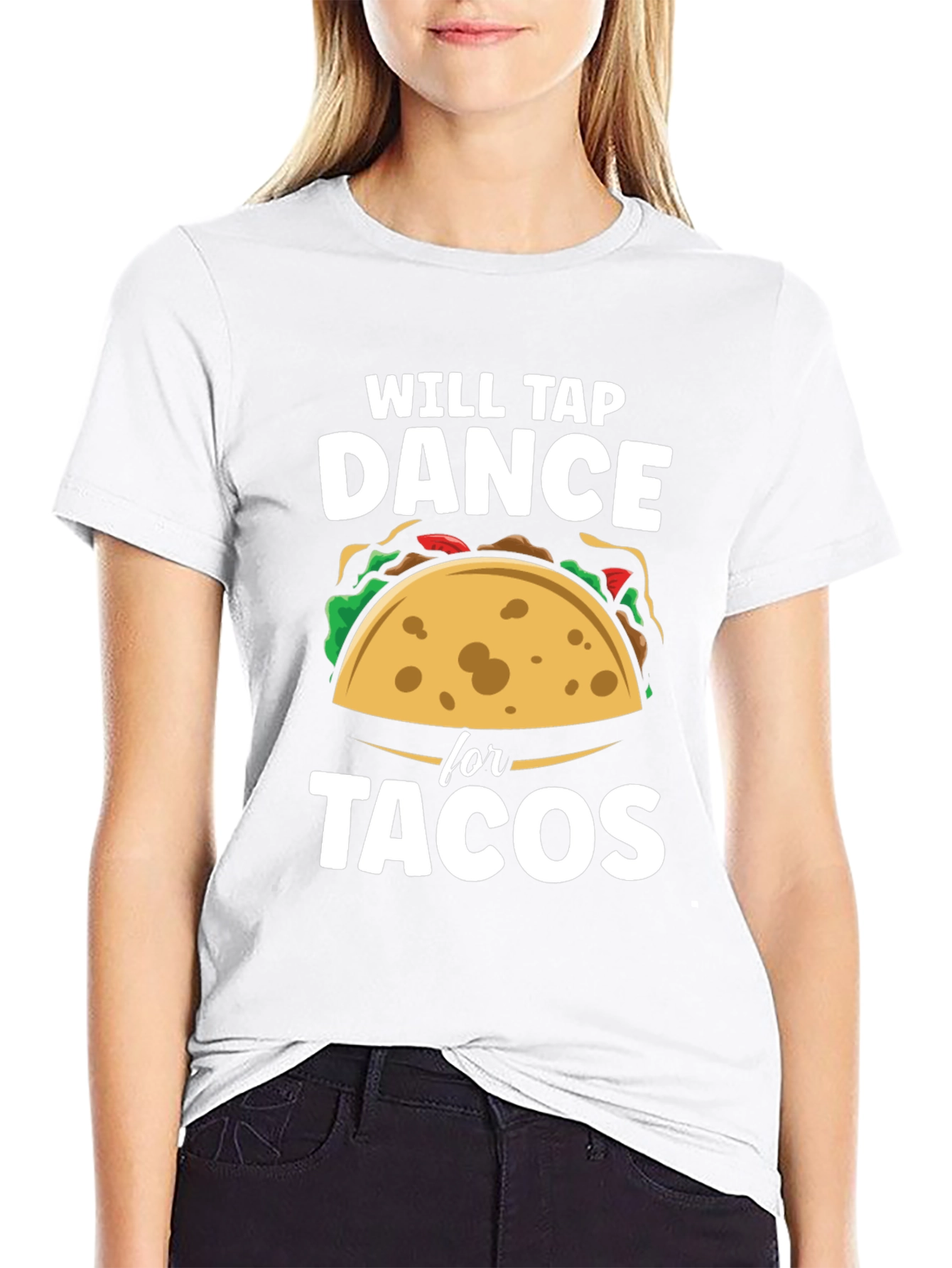 Black Will Tap Dance for Tacos Funny Graphic T-Shirt view 9