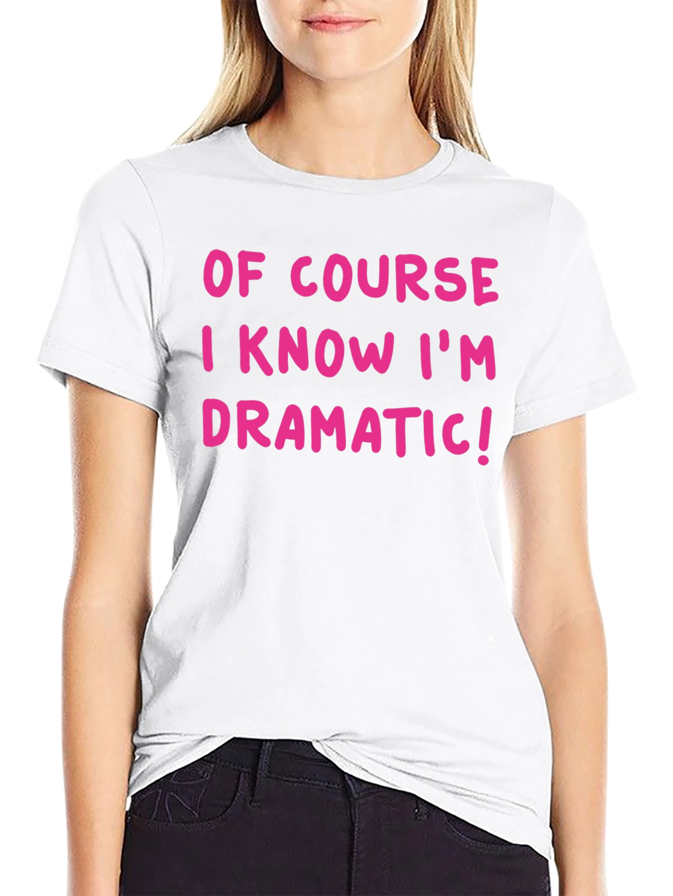 Dramatic Statement T-Shirt - Bold Pink Text on Black - 9